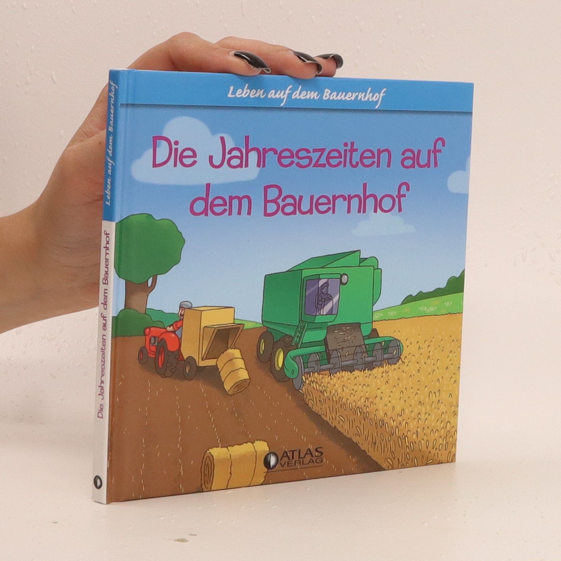 Autorenkollektiv Leben auf dem Bauernhof. Die Jahreszeiten auf dem Bauernhof