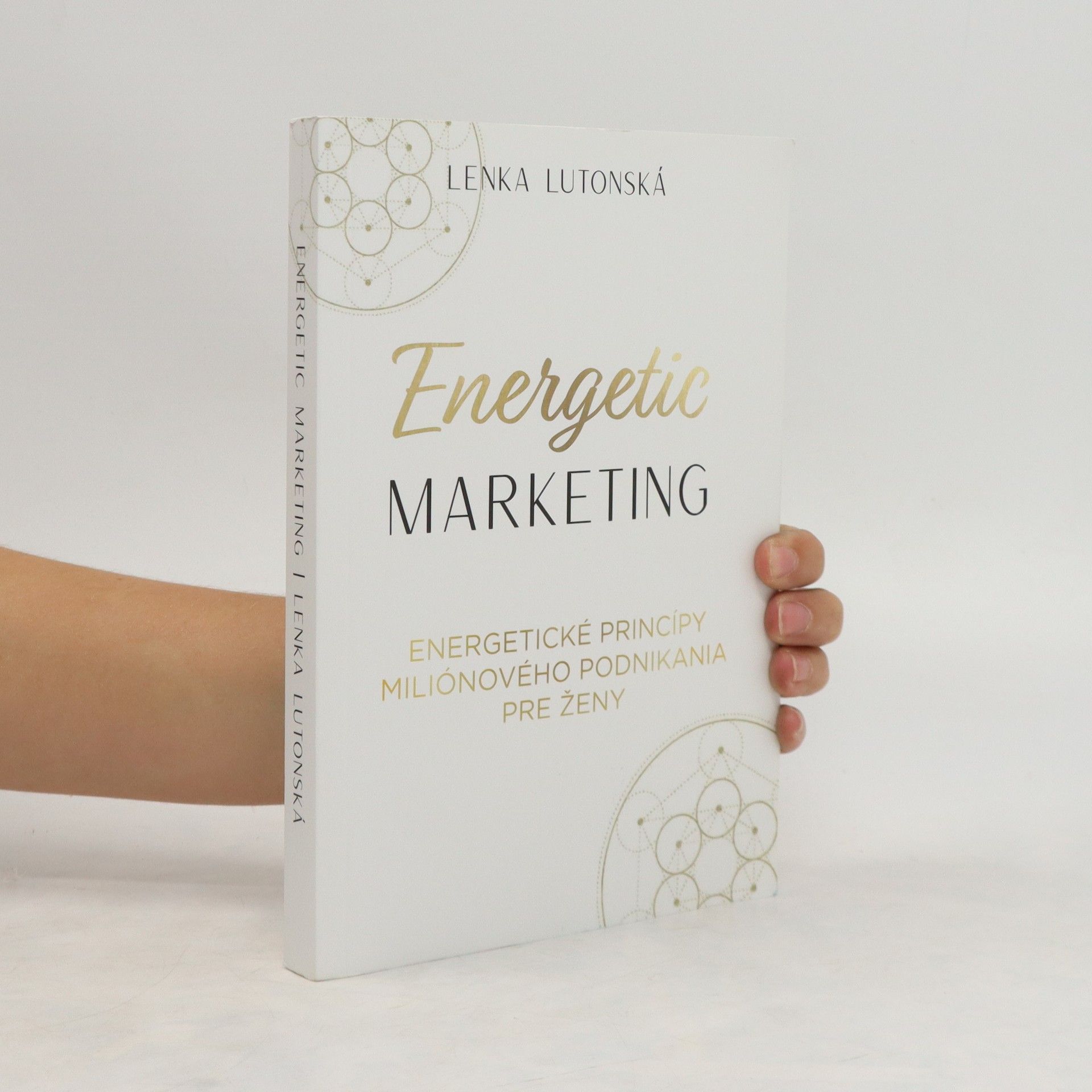 Lenka Lutonská Energetic Marketing. Energetické princípy miliónového podnikania pre ženy.