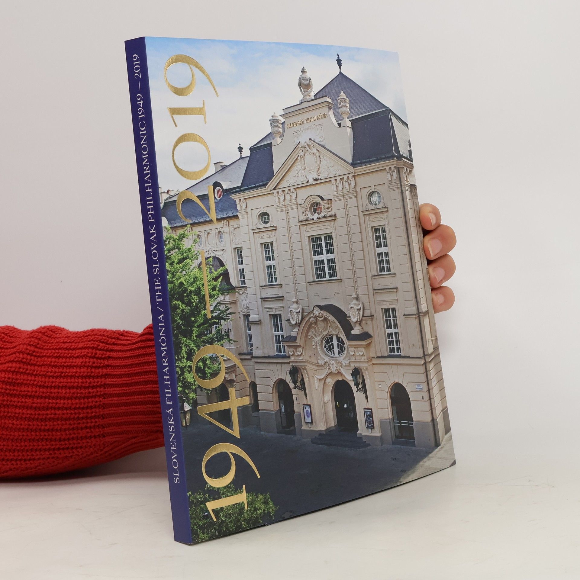 Collectif d'auteurs Slovenská Filharmónia. The Slovak Philharmonic 1949-2019