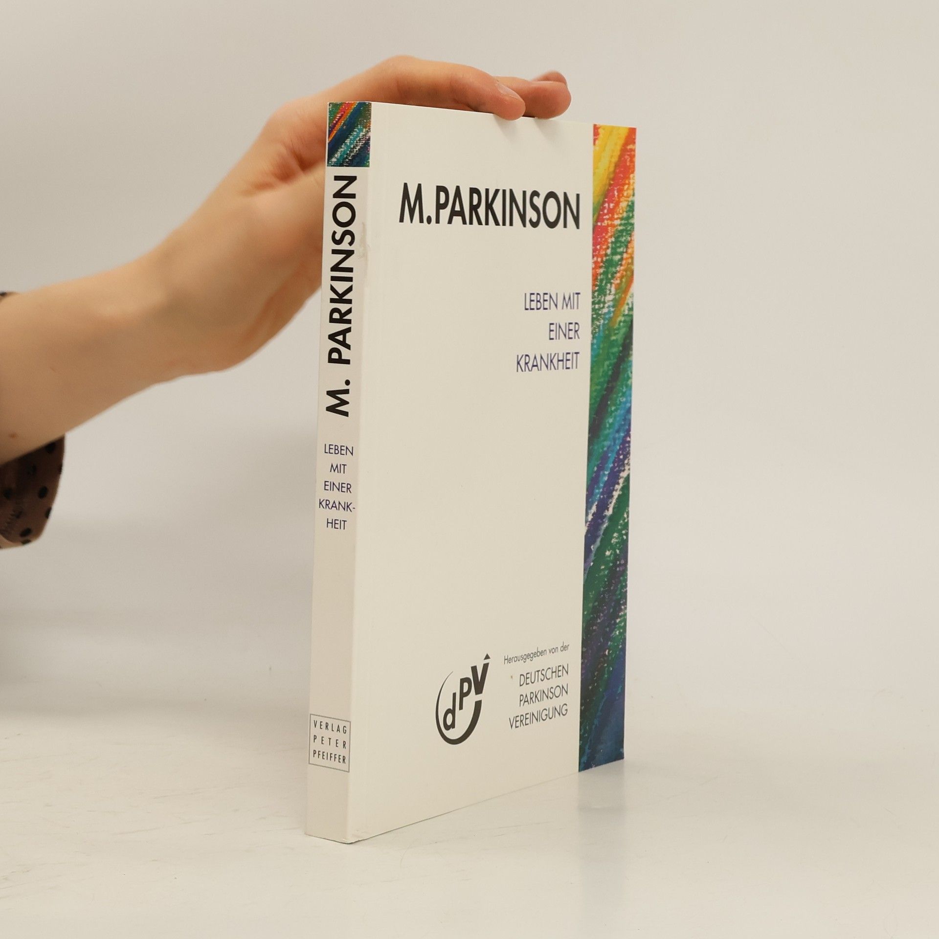 Collectif d'auteurs M. Parkinson. Leben mit einer Krankheit