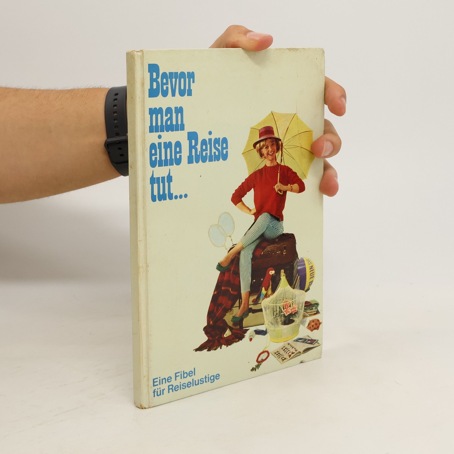 Autorenkollektiv Bevor man eine Reise tut...