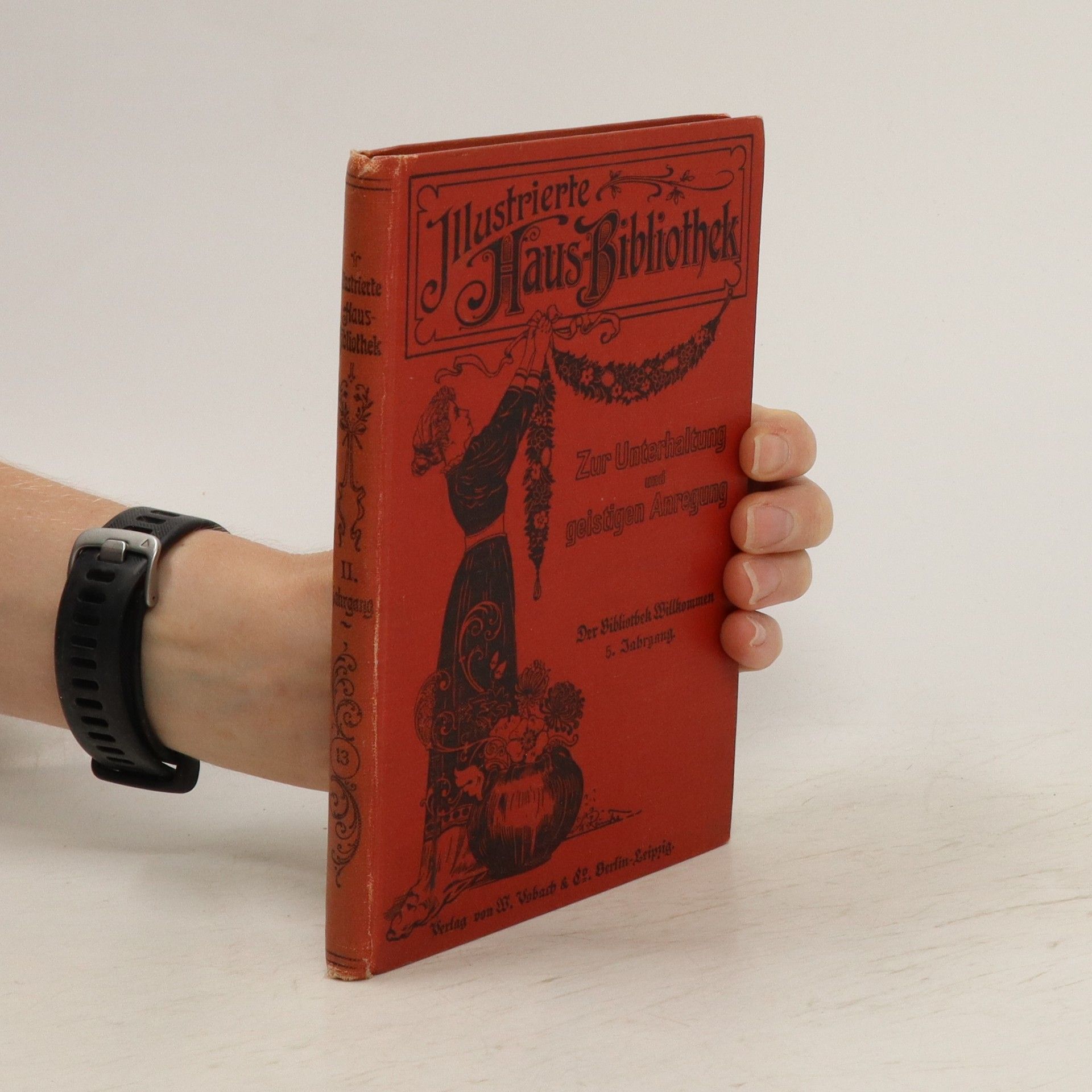 Autorenkollektiv Illustrierte Haus-Bibliothek zur Unterhaltung und geistigen Anregung