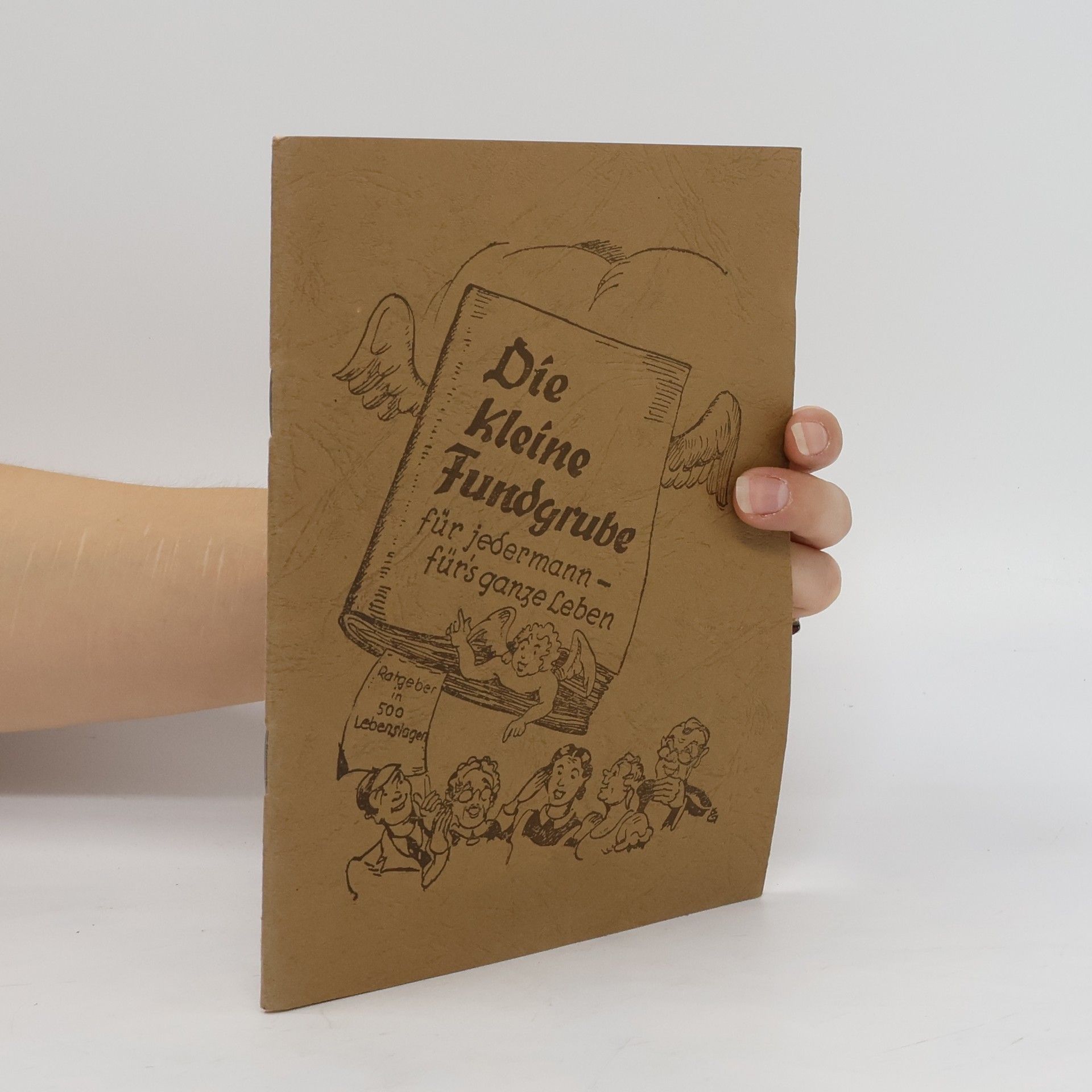 Collectif d'auteurs Die Kleine Fundgrube für jedermann - fürs Ganze Leben