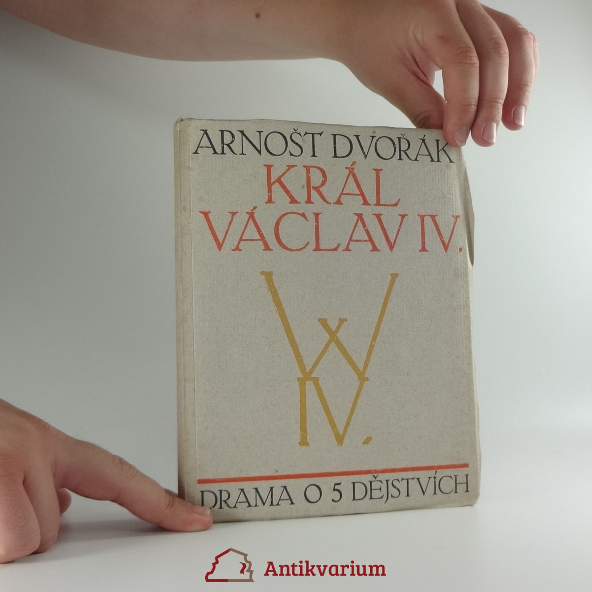 Král Václav IV. : drama o pěti dějstvích