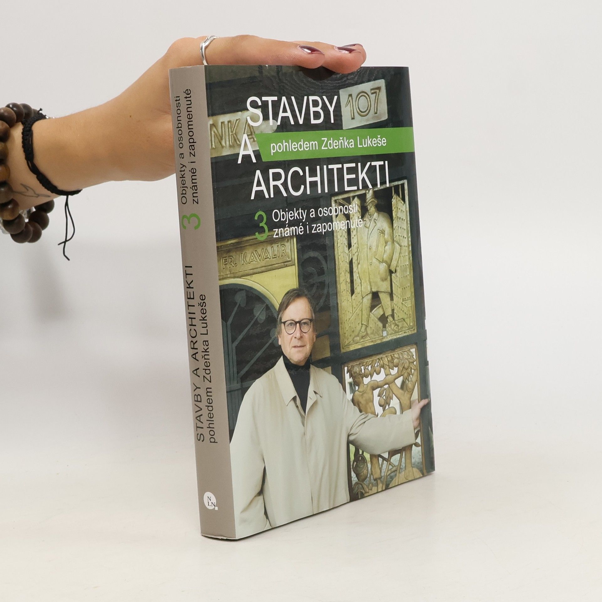 Zdeněk Lukeš Stavby a architekti pohledem Zdeňka Lukeše 3: Objekty a osobnosti známé i zapomenuté