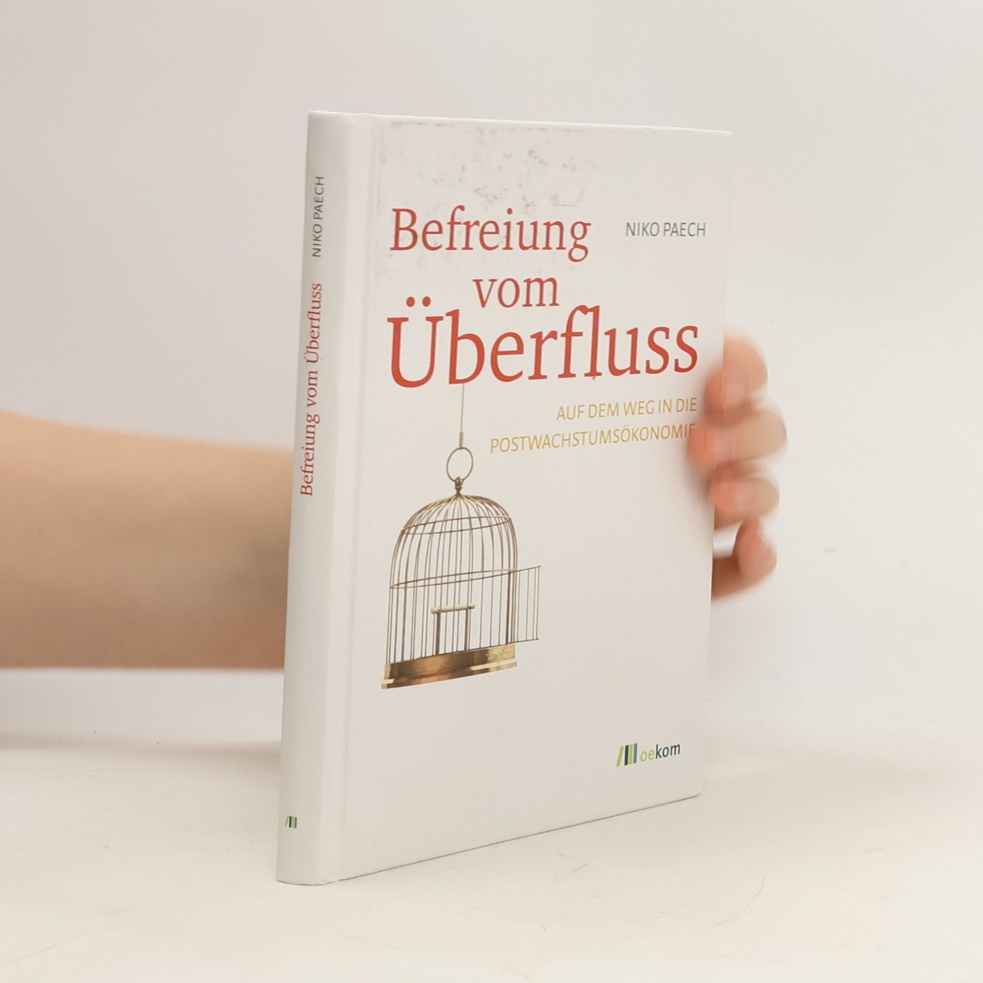 Niko Paech Befreiung vom Überfluss