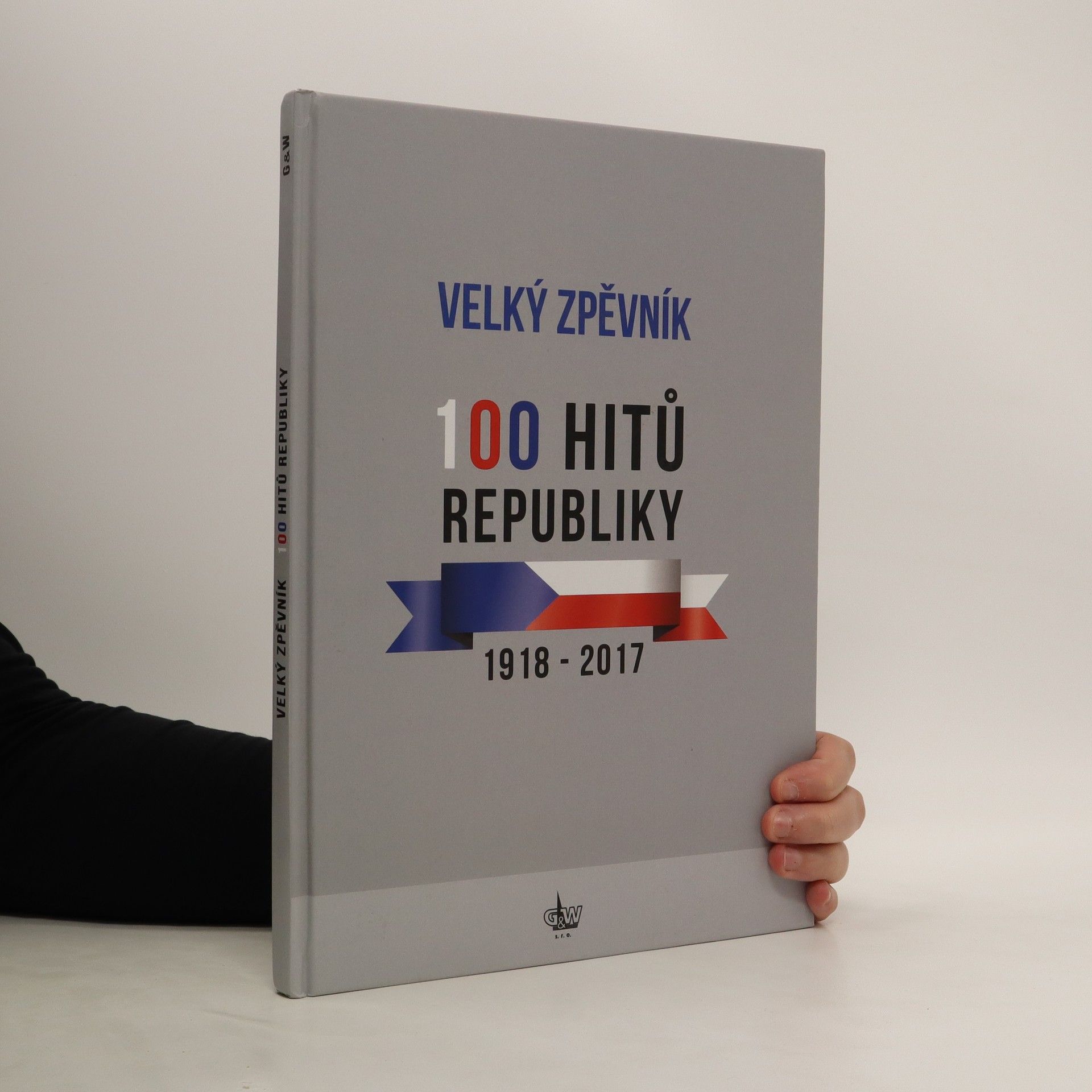 Autorenkollektiv Velký zpěvník. 100 hitů republiky 1918-2017
