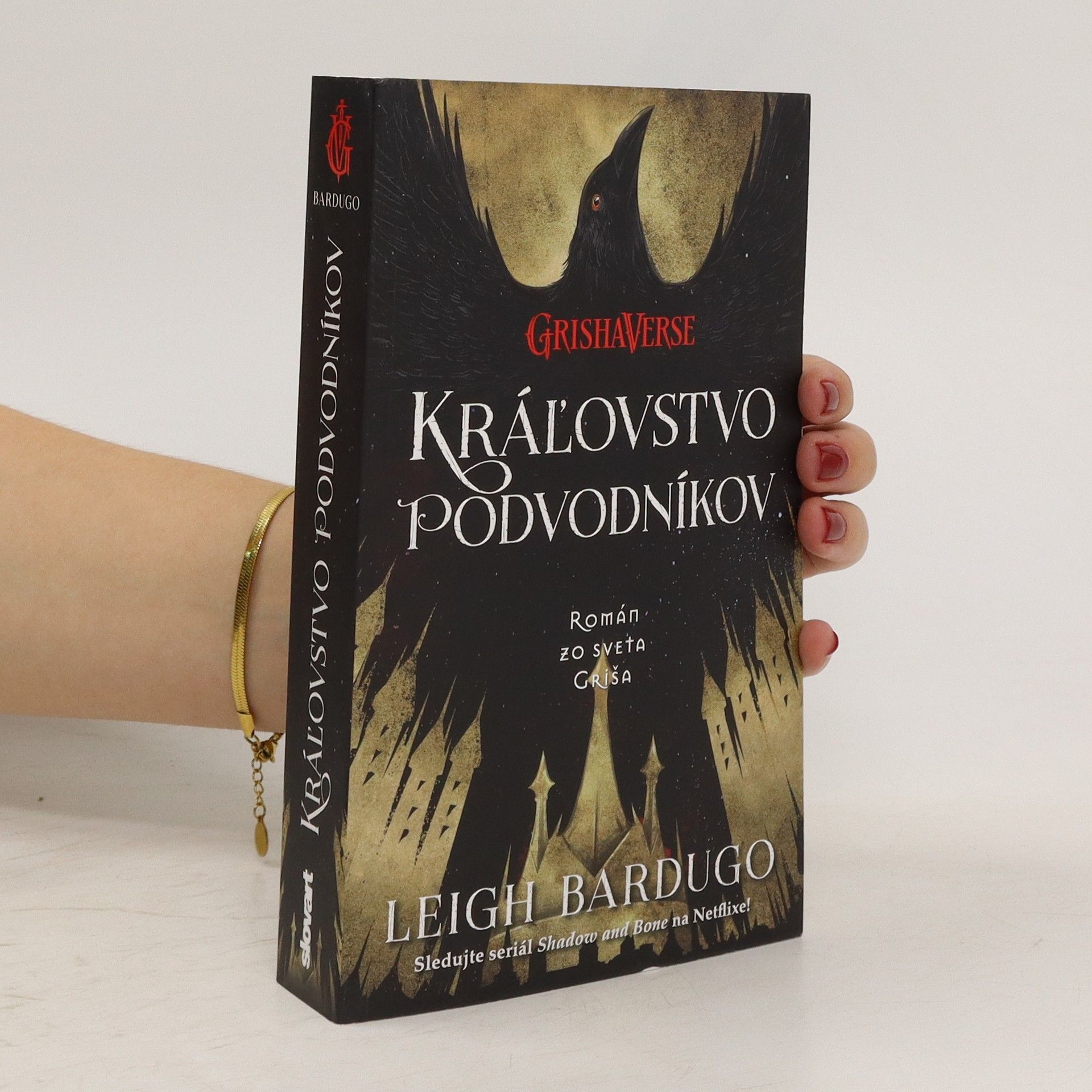 Leigh Bardugo Vrania šestka. Král'ovstvo podvodníkov