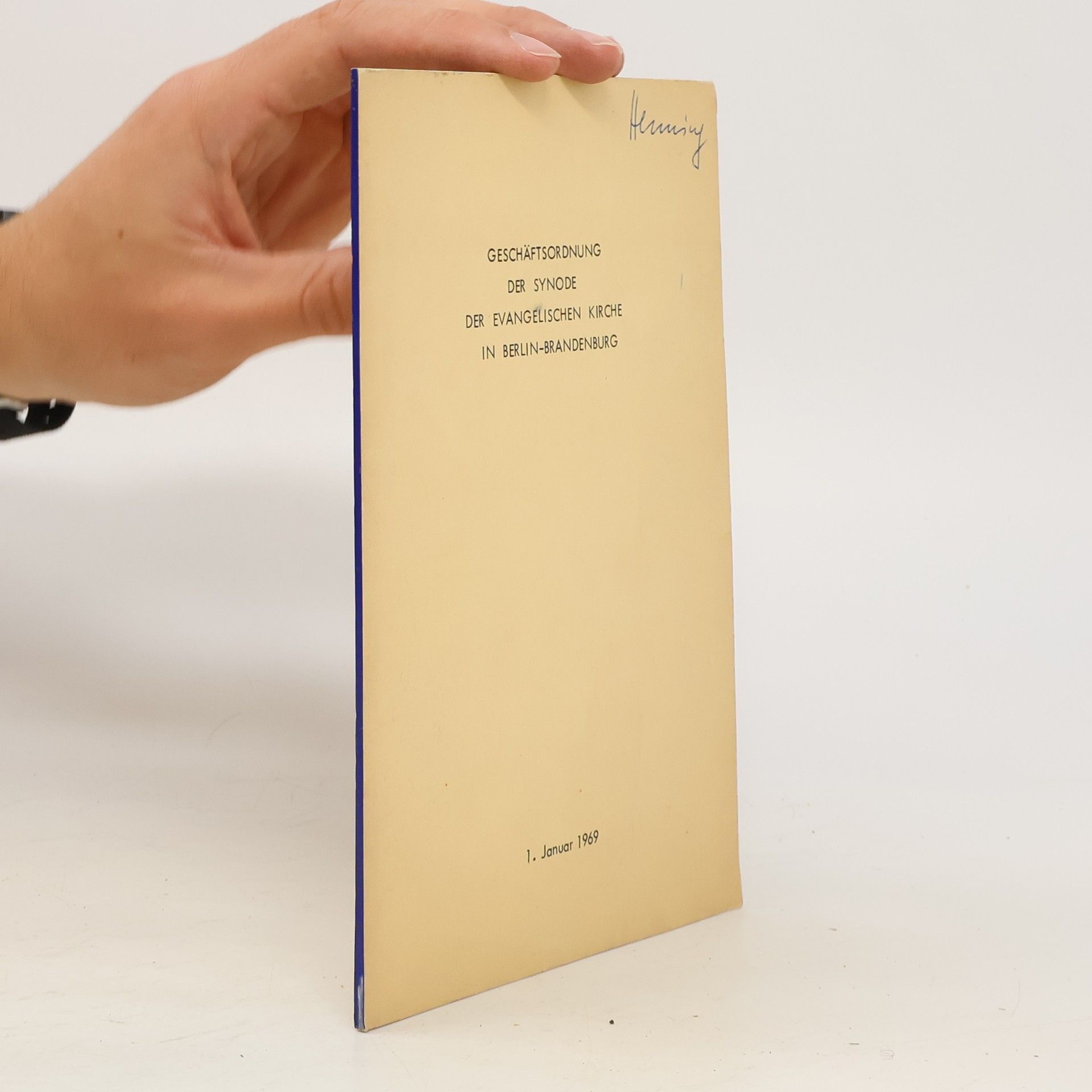 Autorenkollektiv Geschäftsordnung der Synode der Evangelischen Kirche in Berlin-Brandenburg