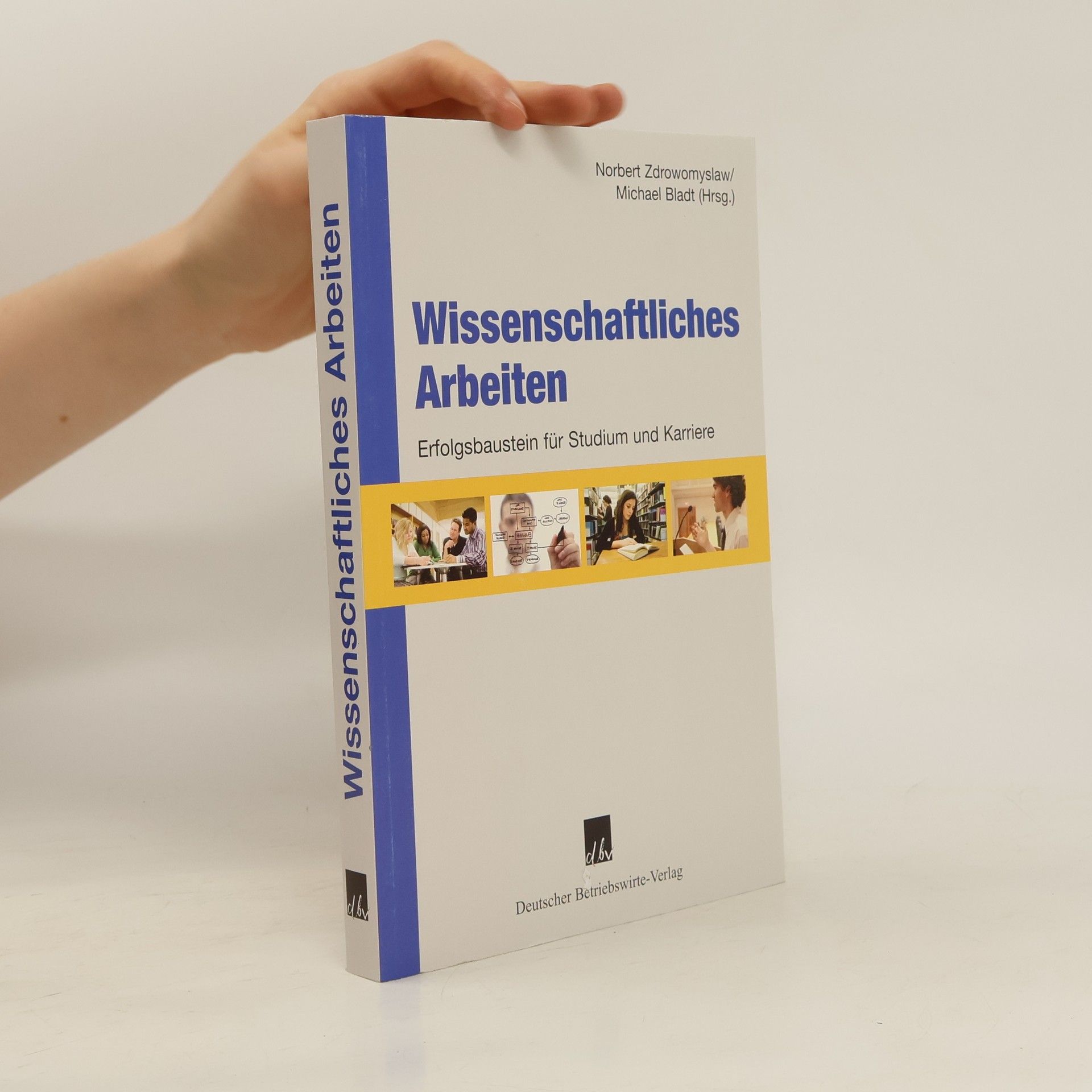 Norbert Zdrowomyslaw Wissenschaftliches Arbeiten