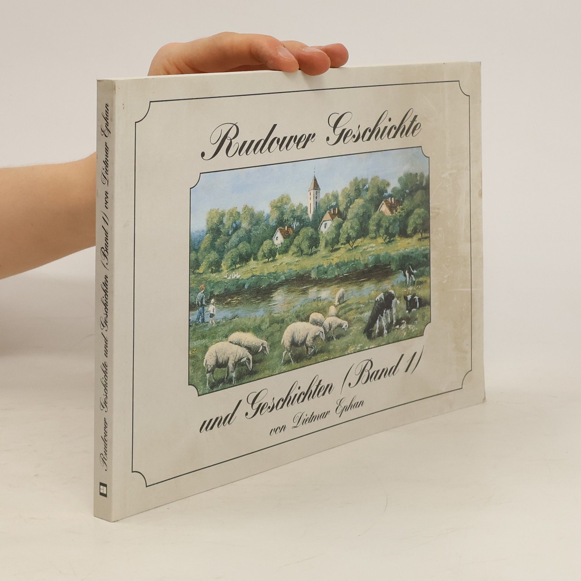 Dietmar Ephan Rudower Geschichte und Geschichten