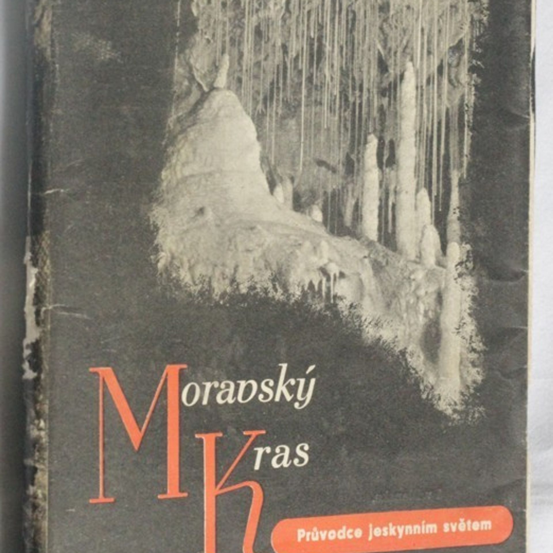 Auteurscollectief Moravský Kras : průvodce jeskynním světem