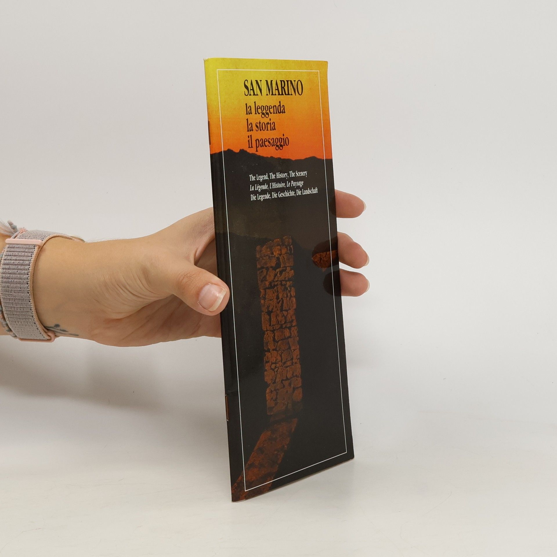 AA.VV. San Marino. La leggenda, la storia, il paesaggio