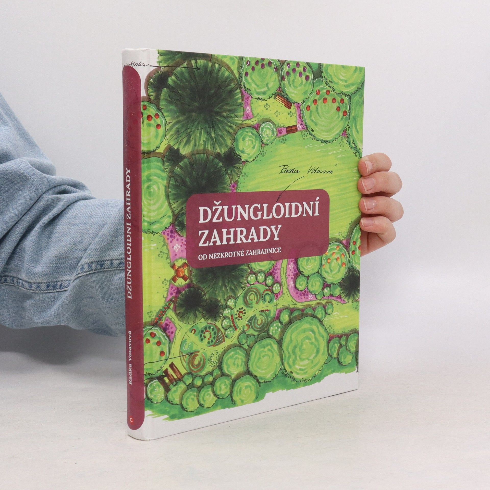 Radka Votavová Džungloidní zahrady od nezkrotné zahradnice