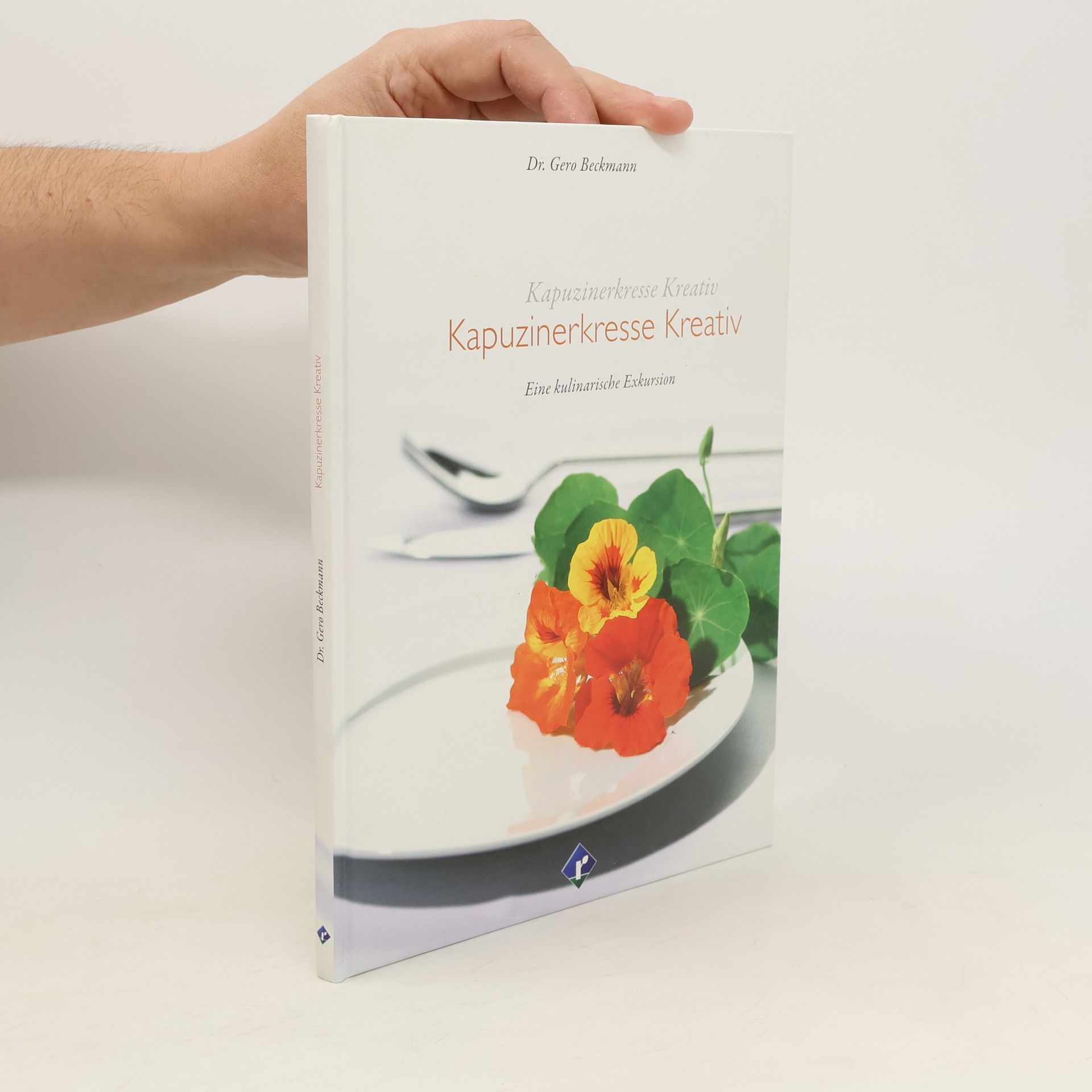 Kapuzinerkresse Kreativ. Eine kulinarische Exkursion