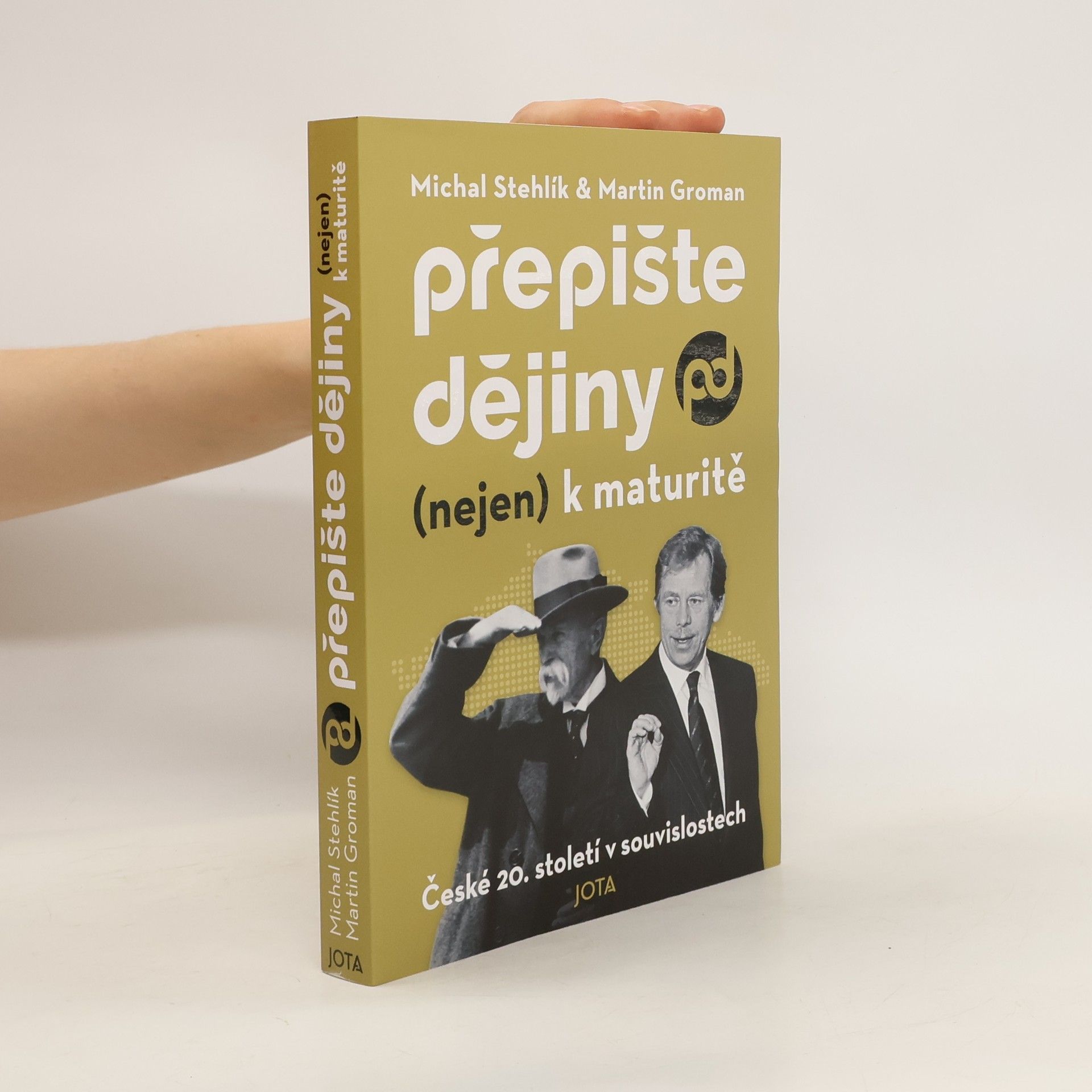 Michal Stehlík Přepište dějiny (nejen) k maturitě