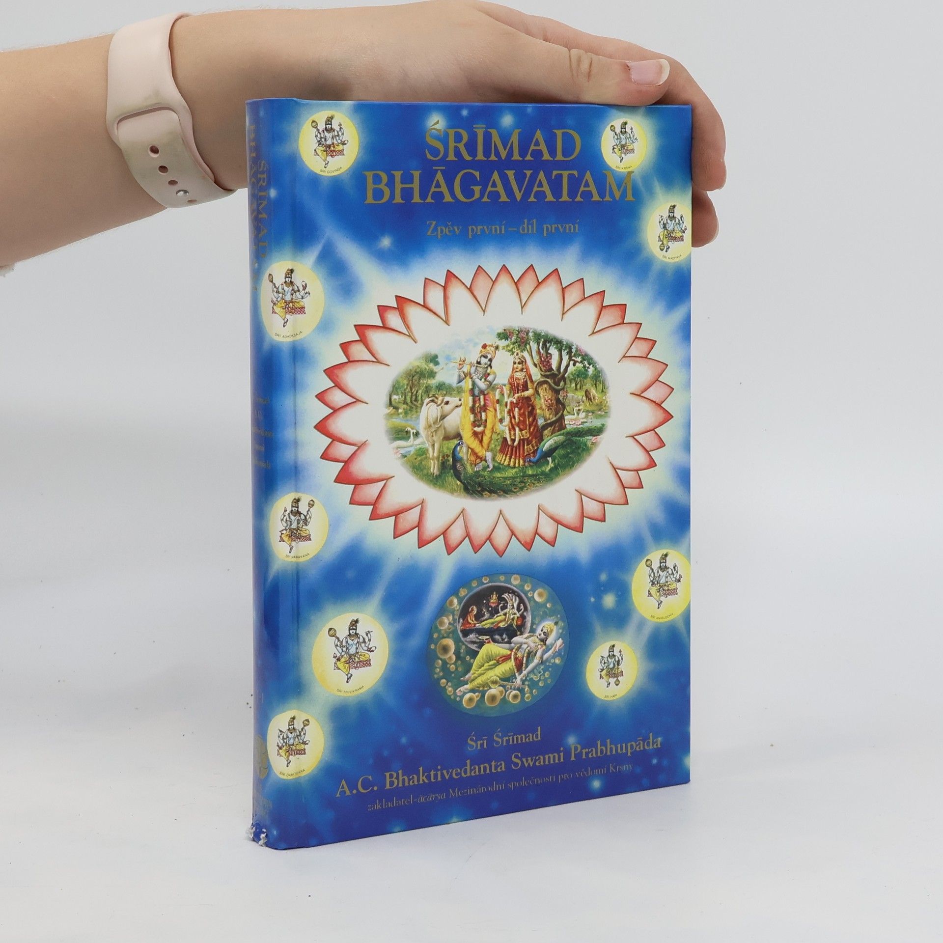 A. C. Bhaktivedanta Swami Prabhupada Srímad Bhágavatam. Zpěv první