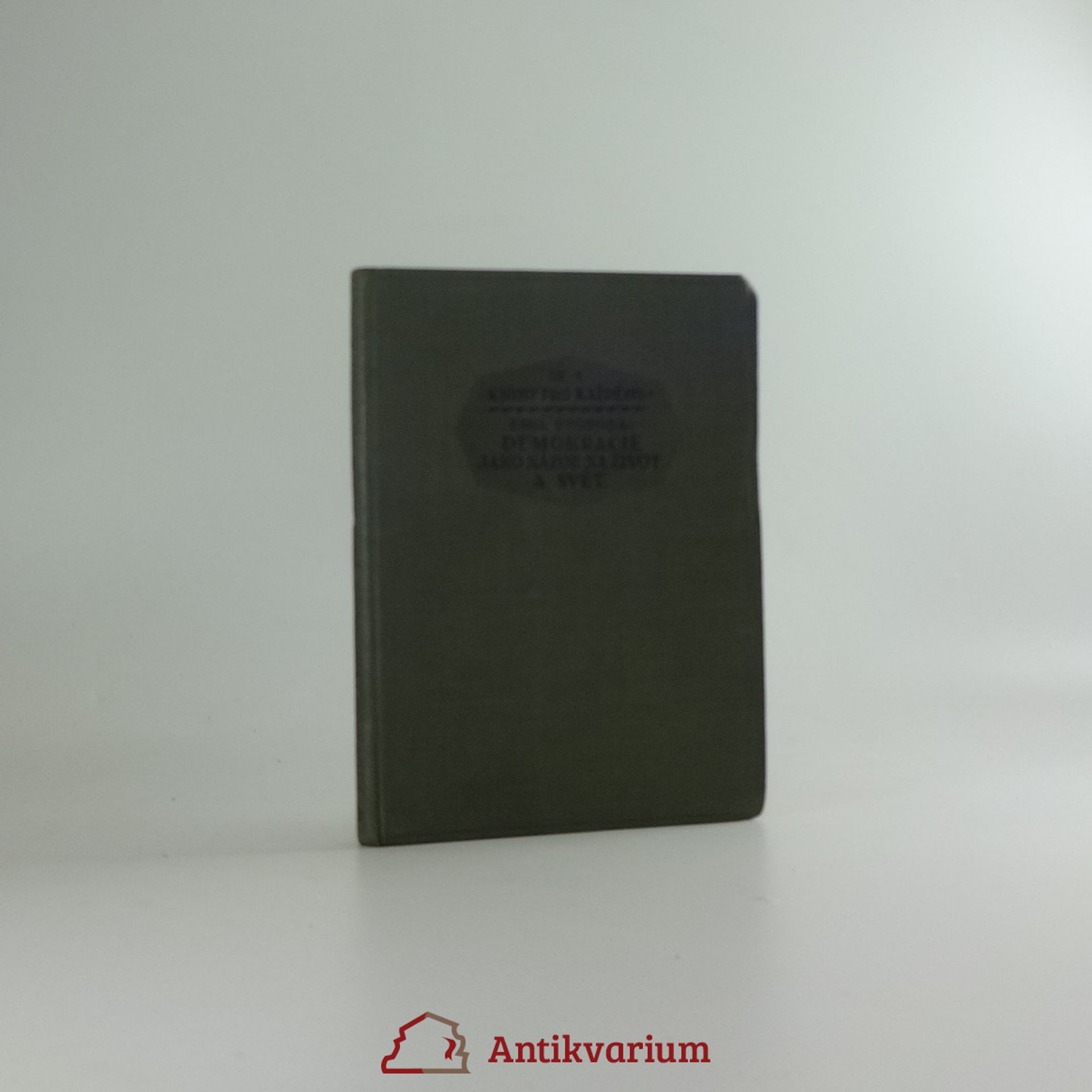 Emil Svoboda Demokracie jako názor na život a svět