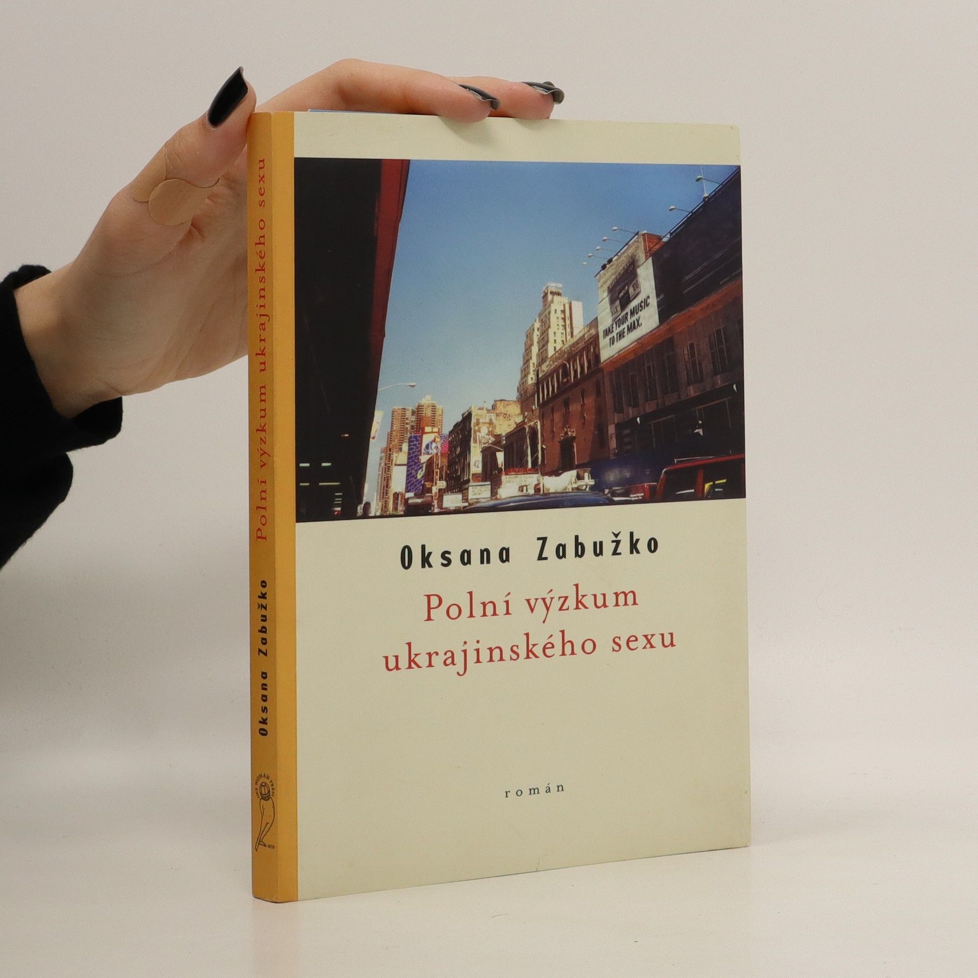 Oksana Sabuschko Polní výzkum ukrajinského sexu