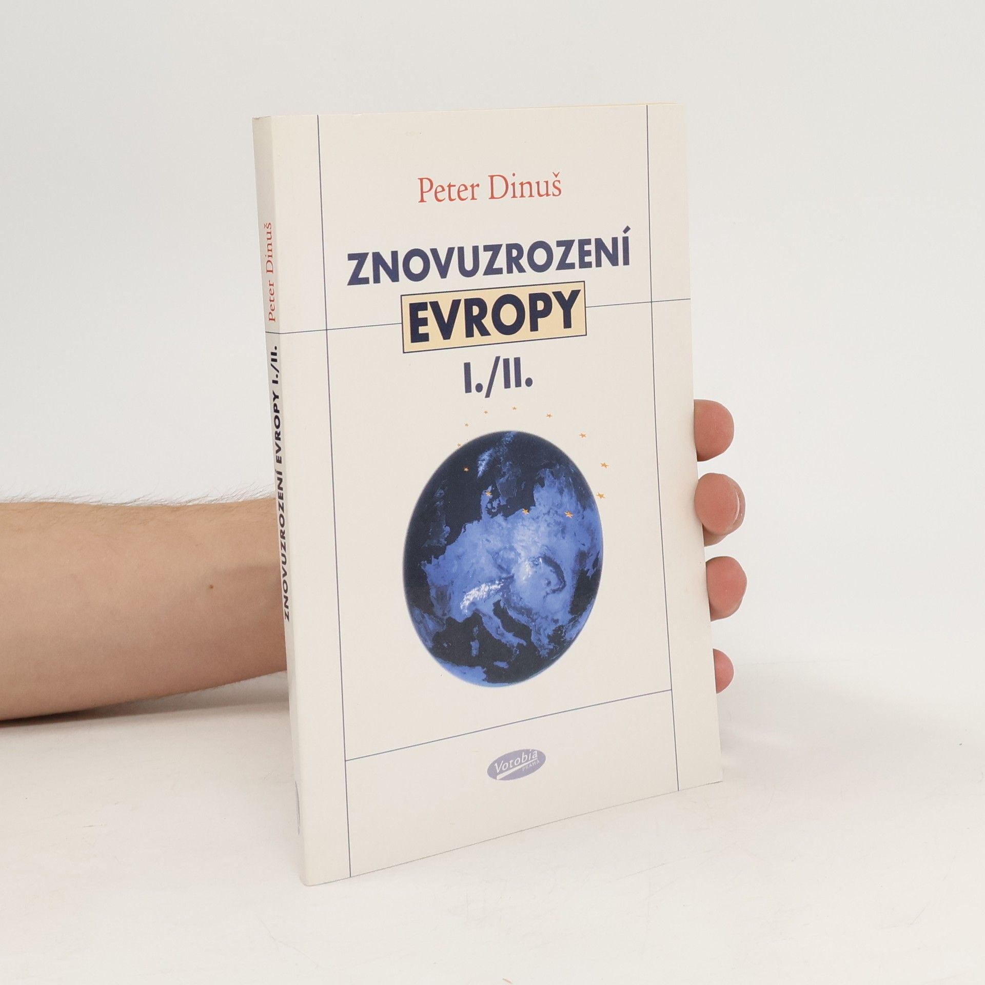Peter Dinuš Znovuzrození Evropy I./II.