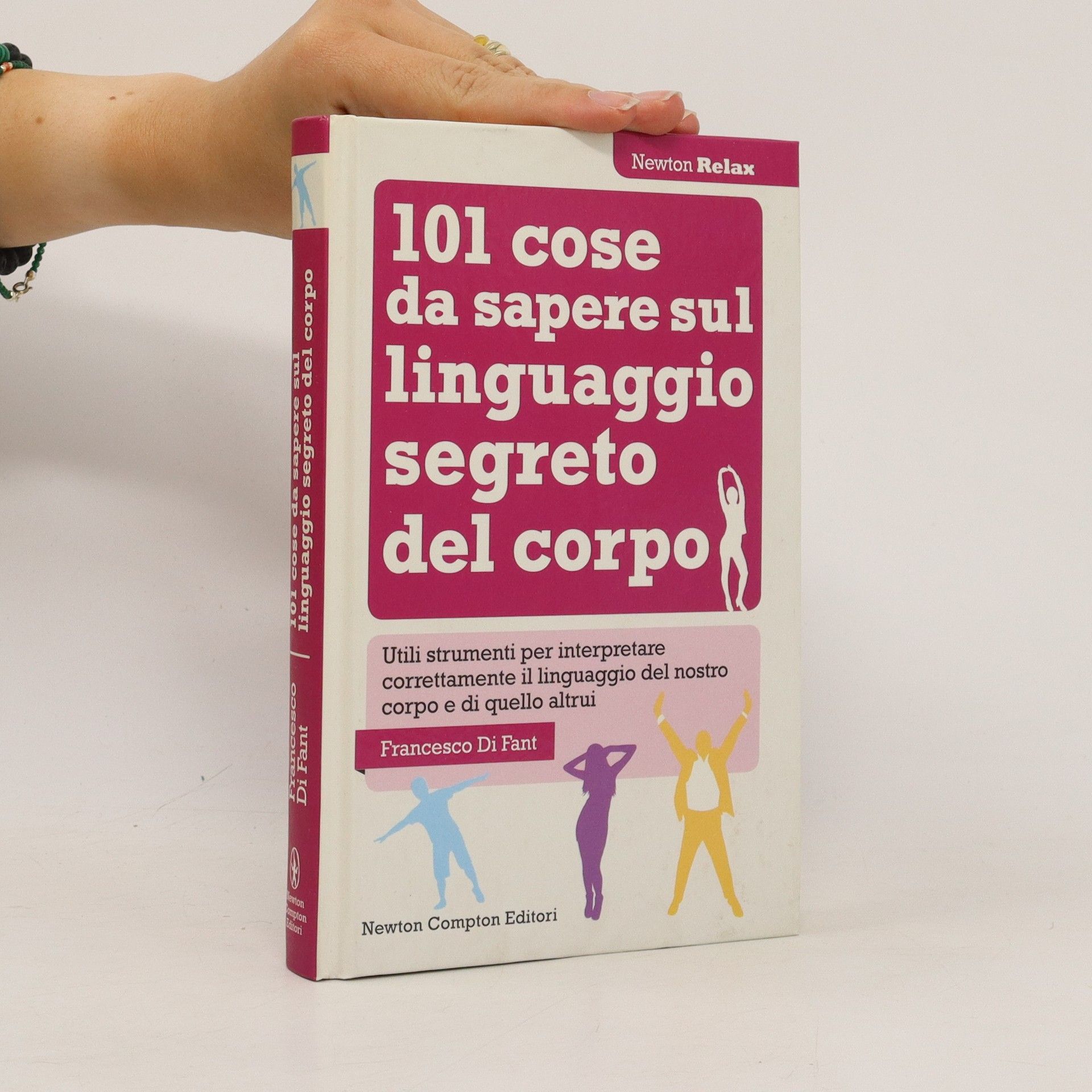 Di Fant Francesco  101 cose da sapere sul linguaggio segreto del corpo