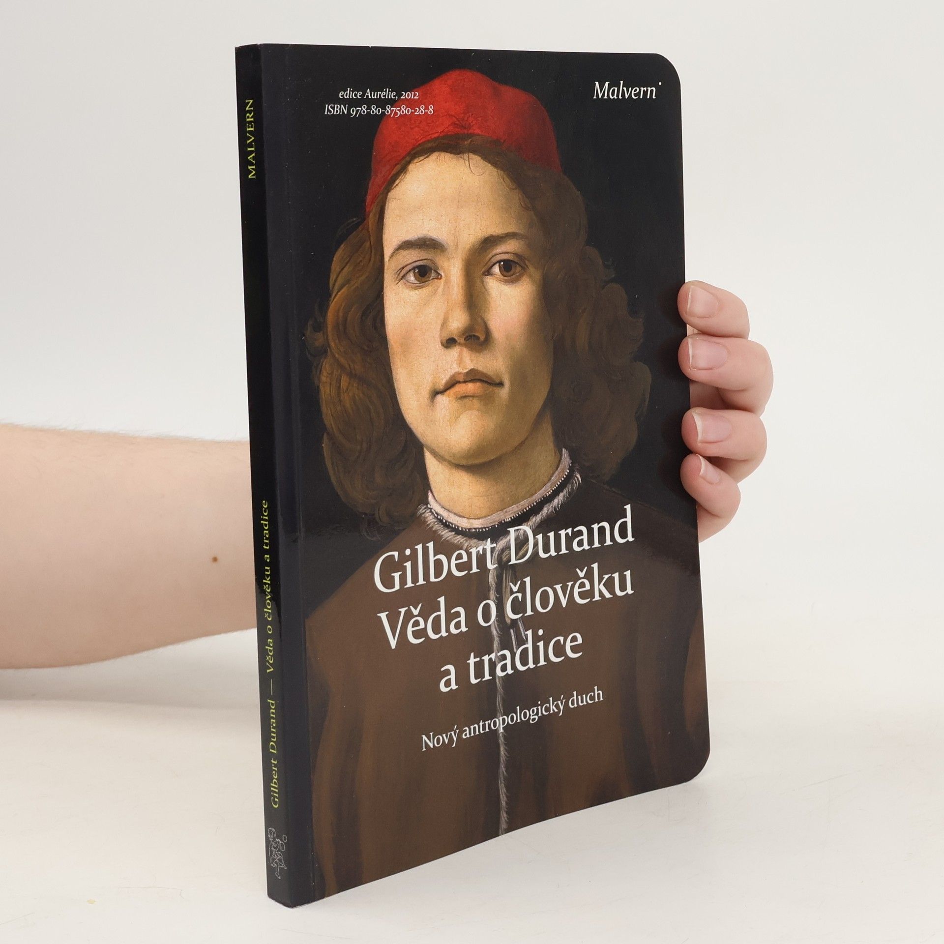 Gilbert Durand Věda o člověku a tradice: Nový antropologický duch