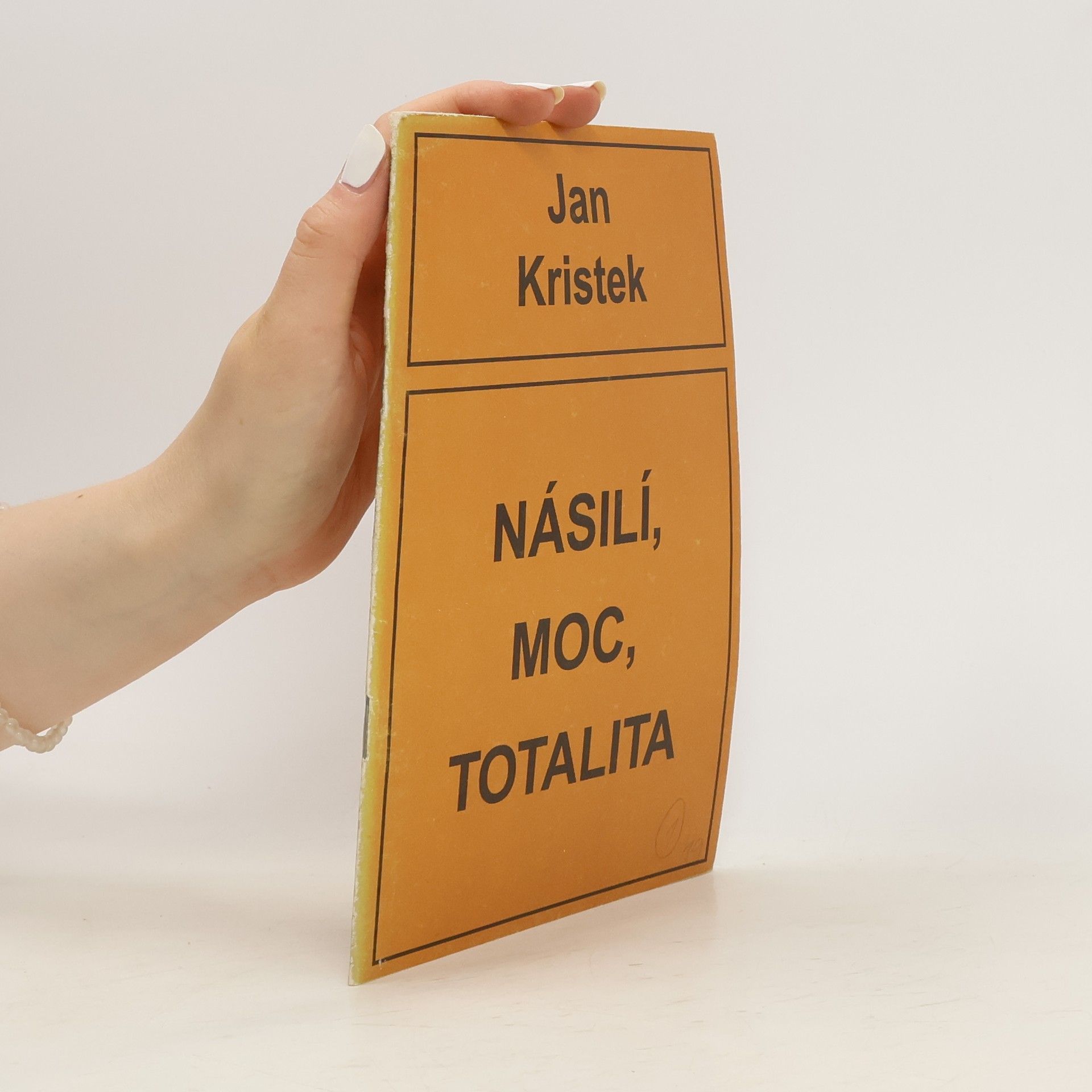 Jan Kristek Násilí, moc, totalita