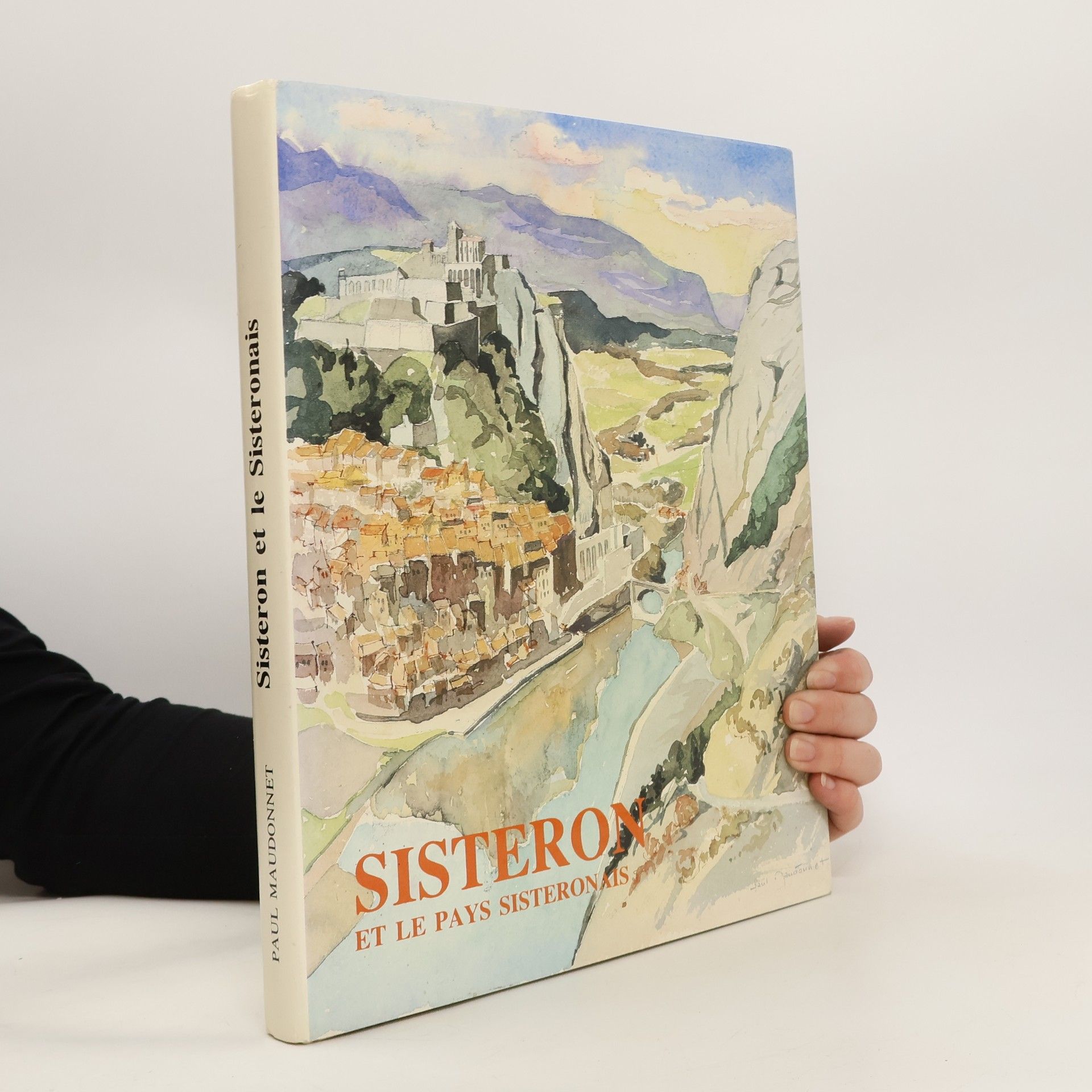 Paul Maudonnet Sisteron et le pays sisteronais