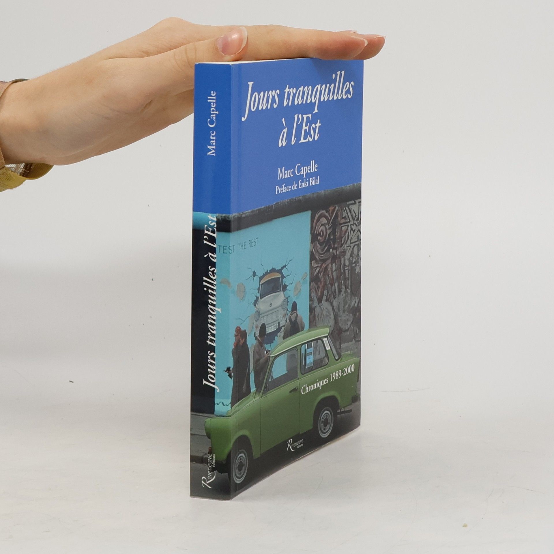 Marc Capelle Jours tranquilles à l'Est