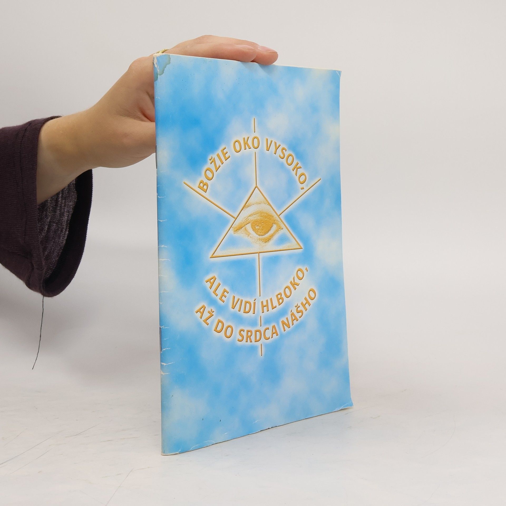 Collectif d'auteurs Božie oko vysoko, ale vidí hlboko, až do srdca nášho