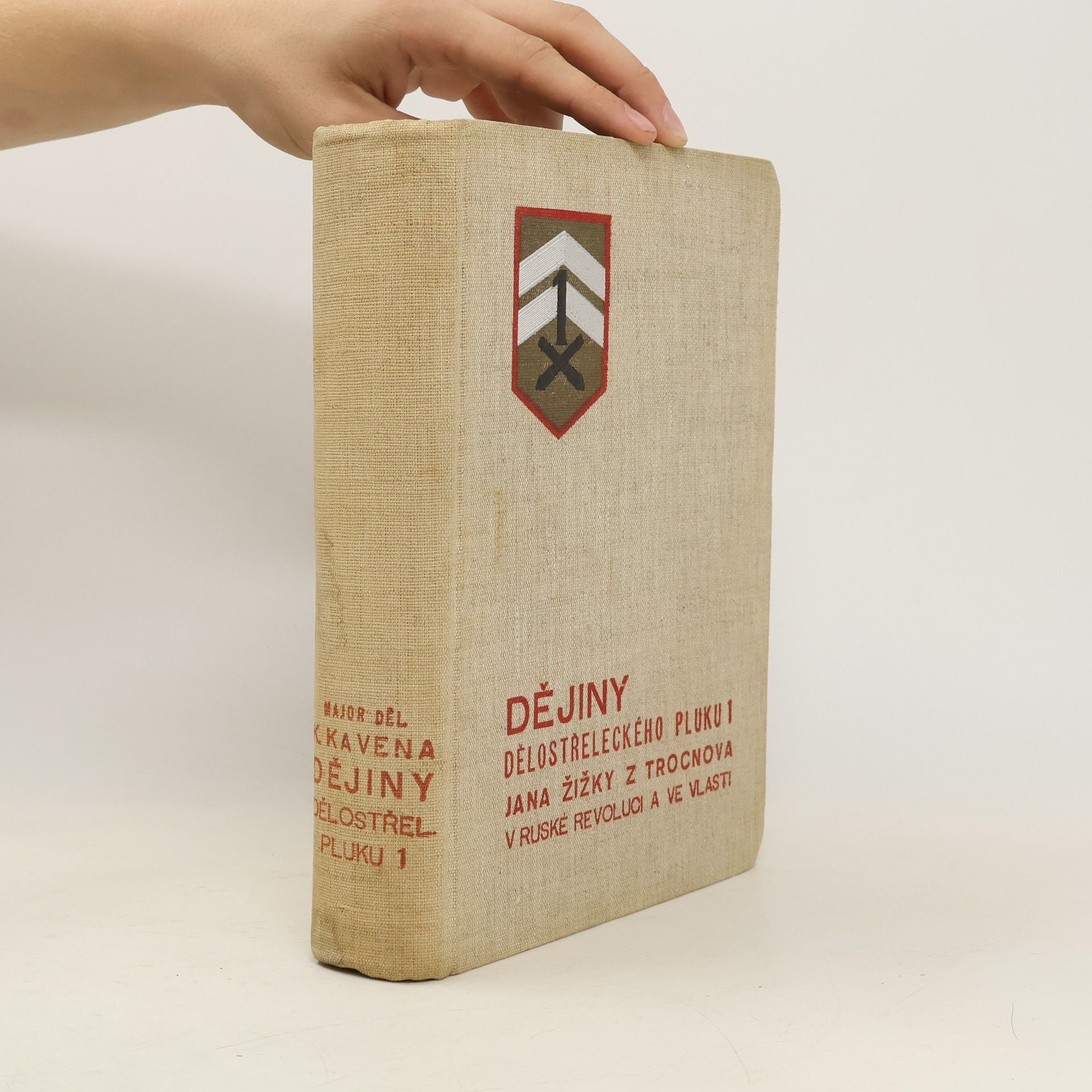Karel Kavena Dějiny dělostřeleckého pluku 1 Jana Žižky z Trocnova v ruské revoluci a ve vlasti