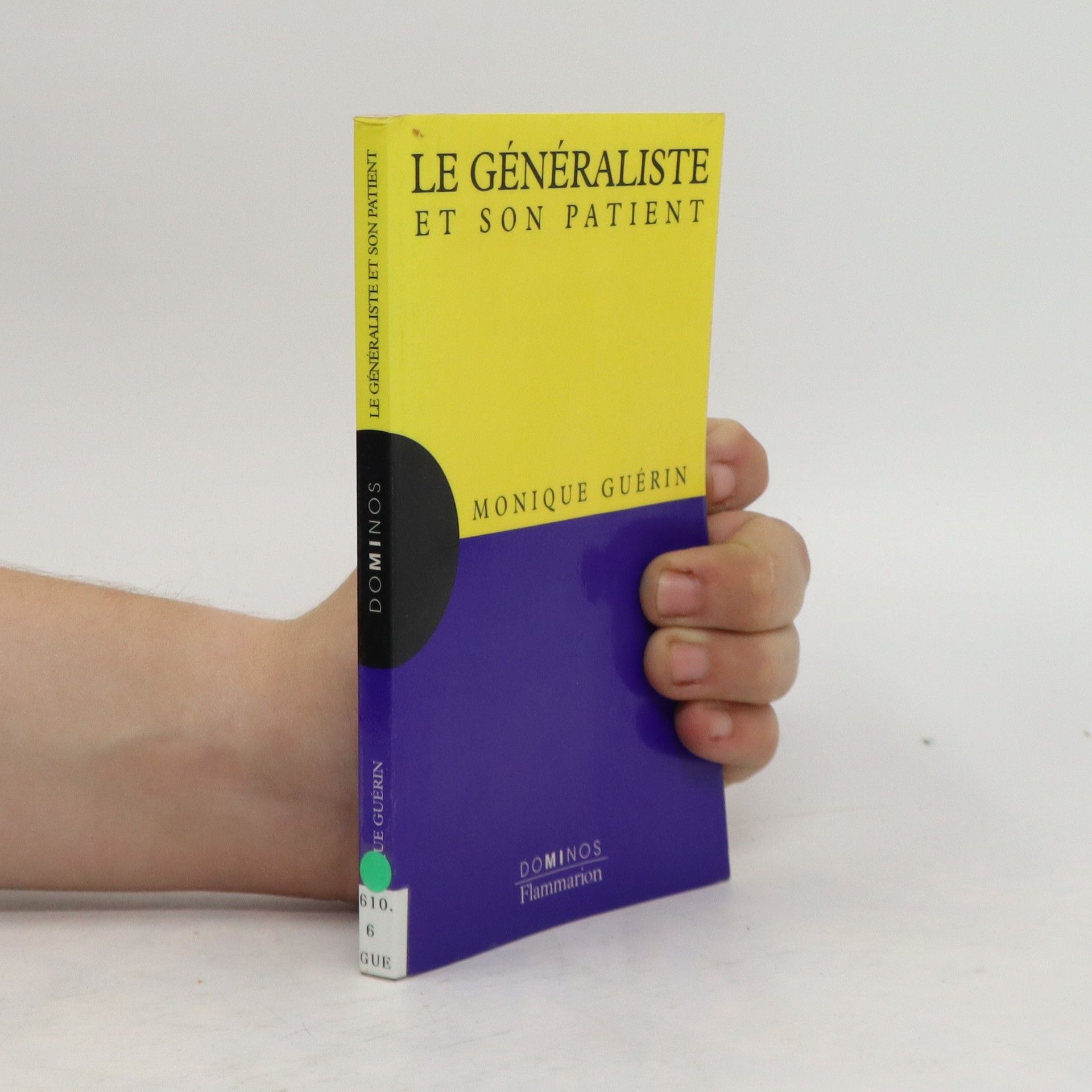 Monique Guérin Le généraliste et son patient