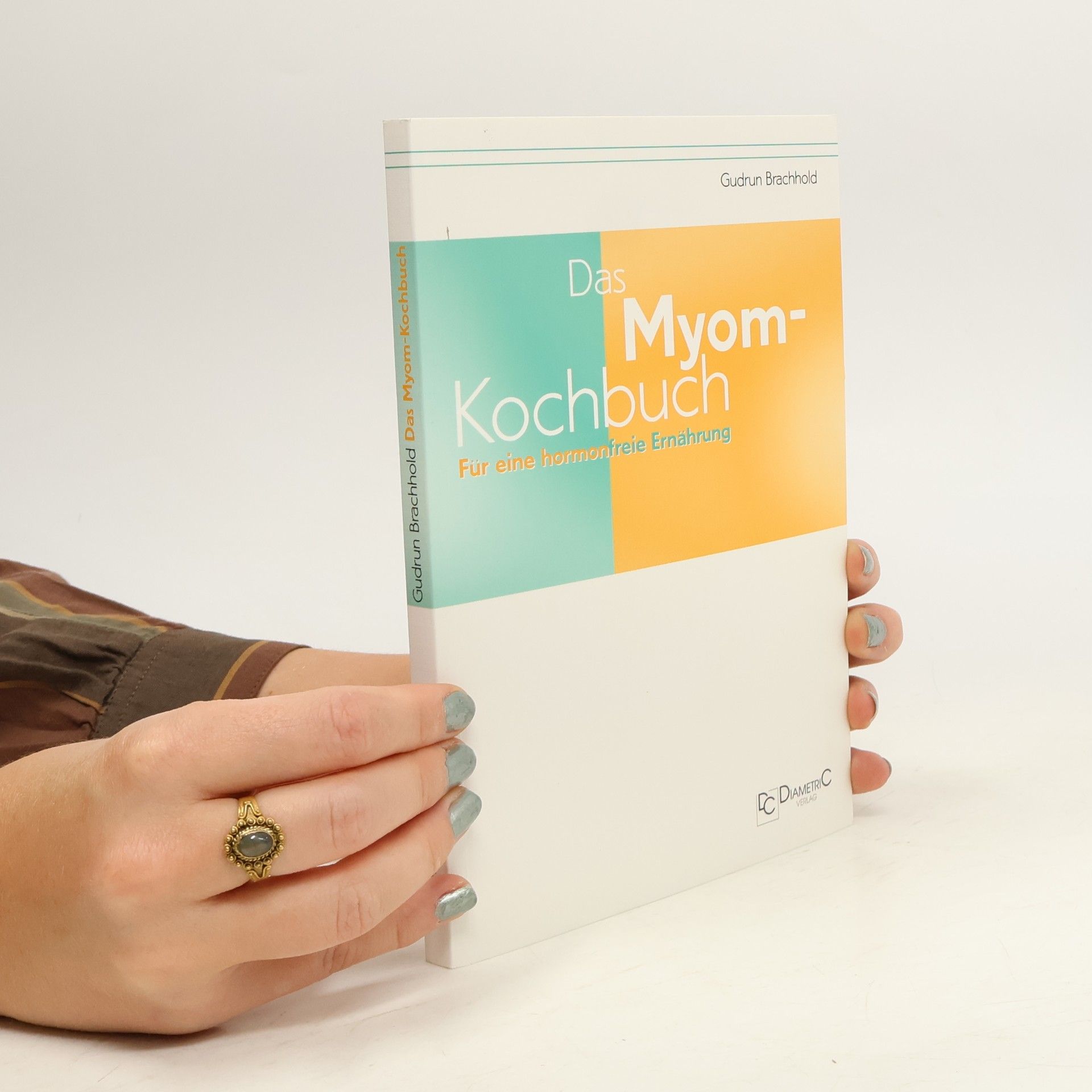 Gudrun Brachhold Das Myom-Kochbuch