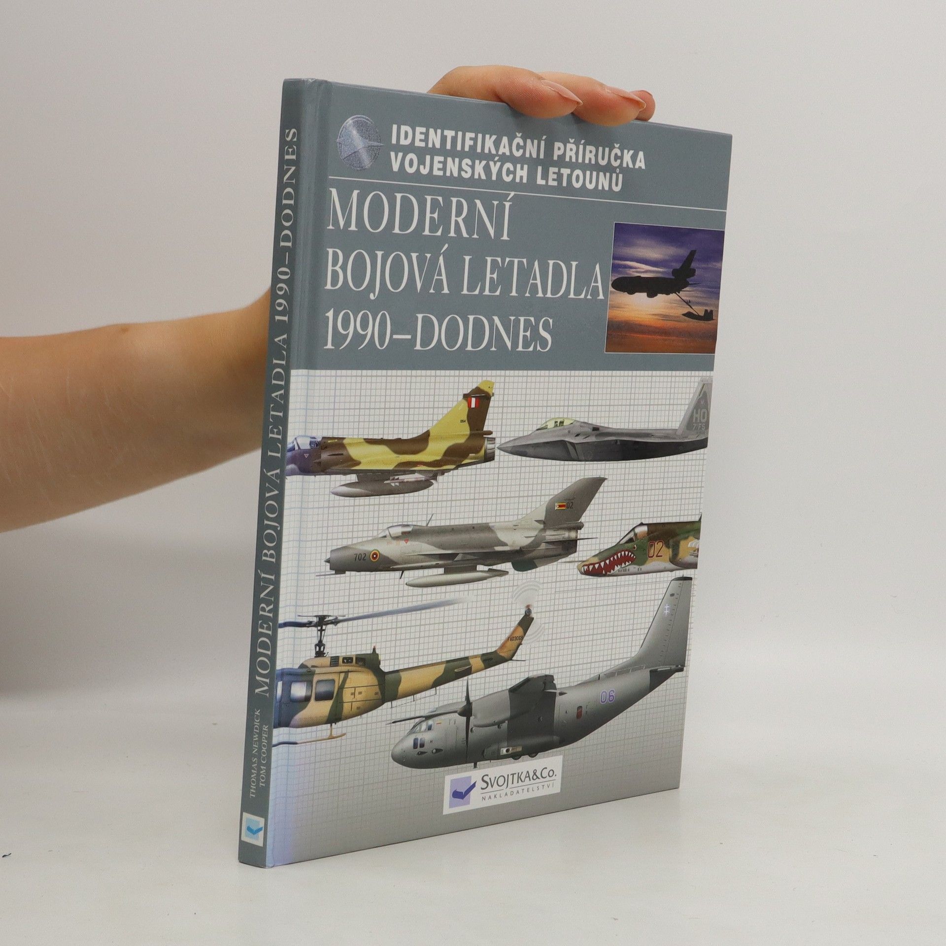 Thomas Newdick Moderní bojová letadla 1990 - dodnes