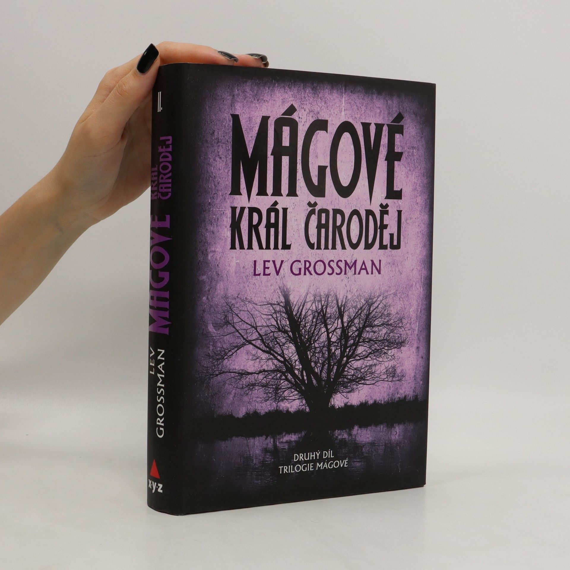 Lev Grossman Mágové. Král čaroděj