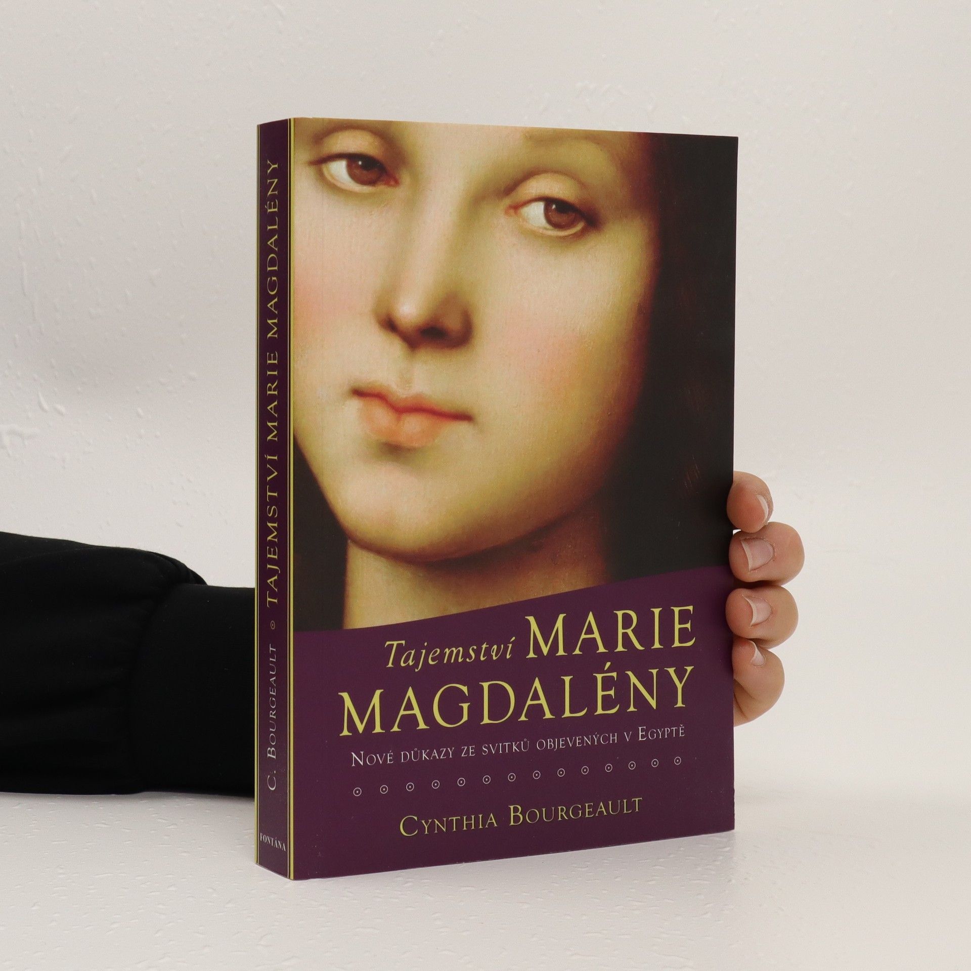 Cynthia Bourgeault Tajemství Marie Magdalény, nové důkazy ze svitků objevených v Egyptě