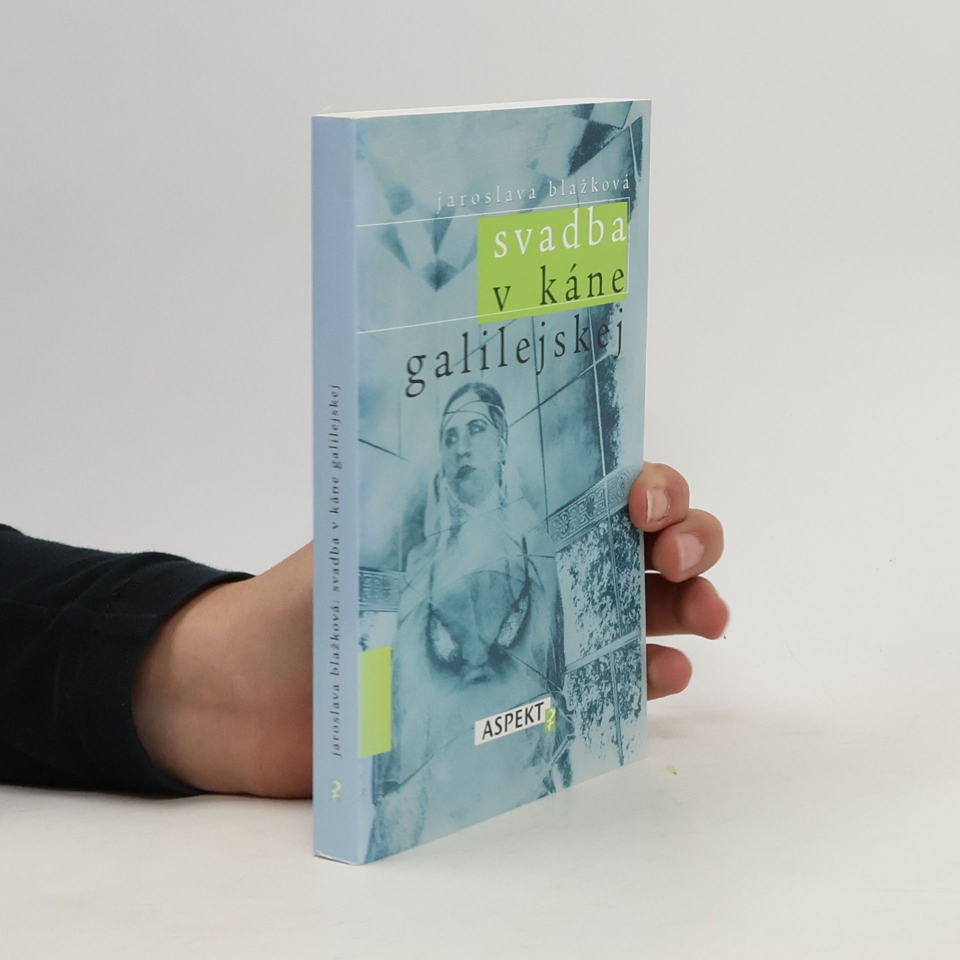 Jaroslava Blažková Svadba v káne galilejskej