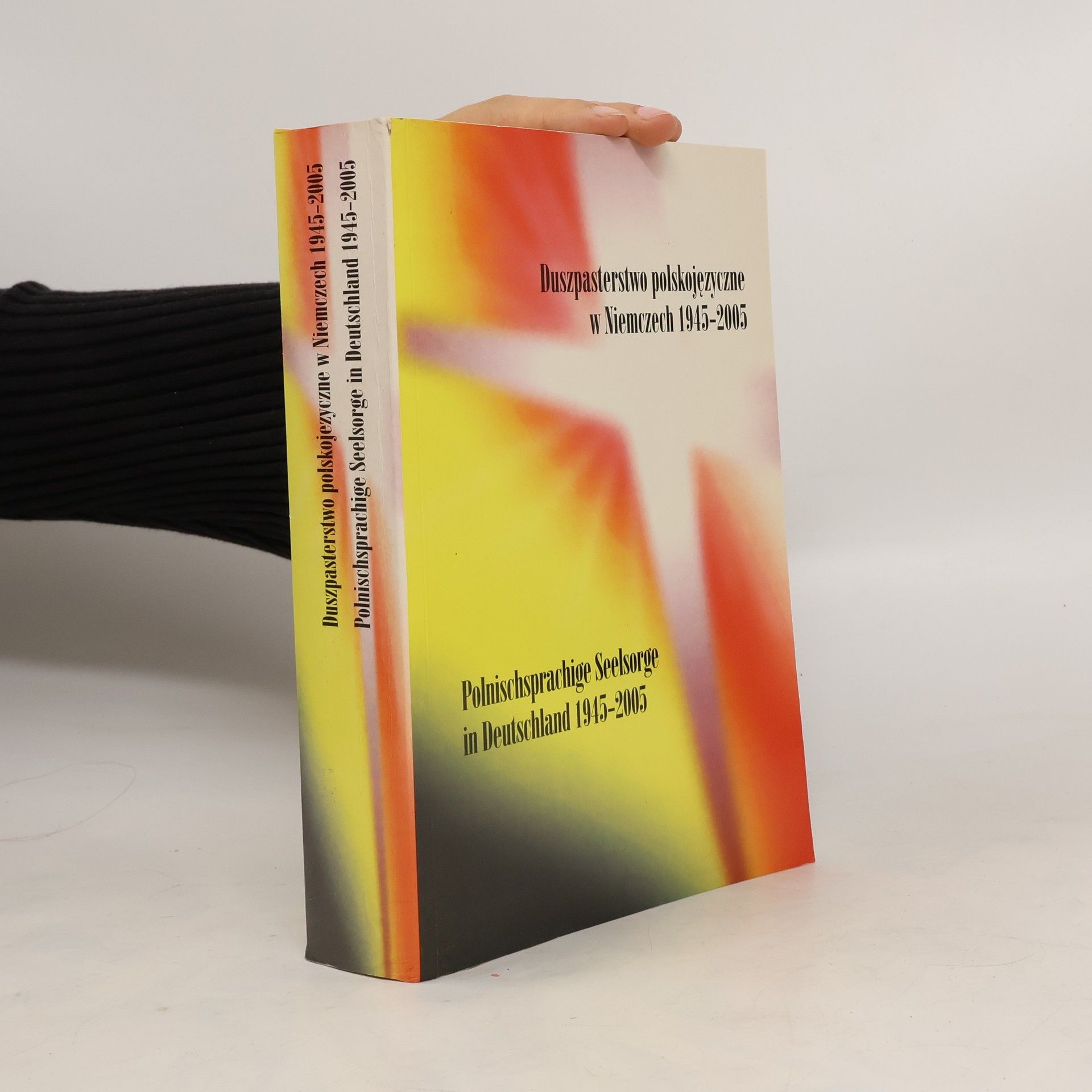 Autorenkollektiv Duszpasterstwo polskojęzyczne w Niemczech 1945 - 2005