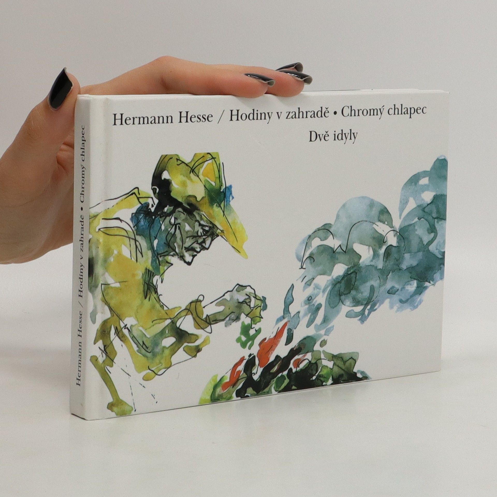 Hermann Hesse Hodiny v zahradě. Chromý chlapec. Dvě idyly