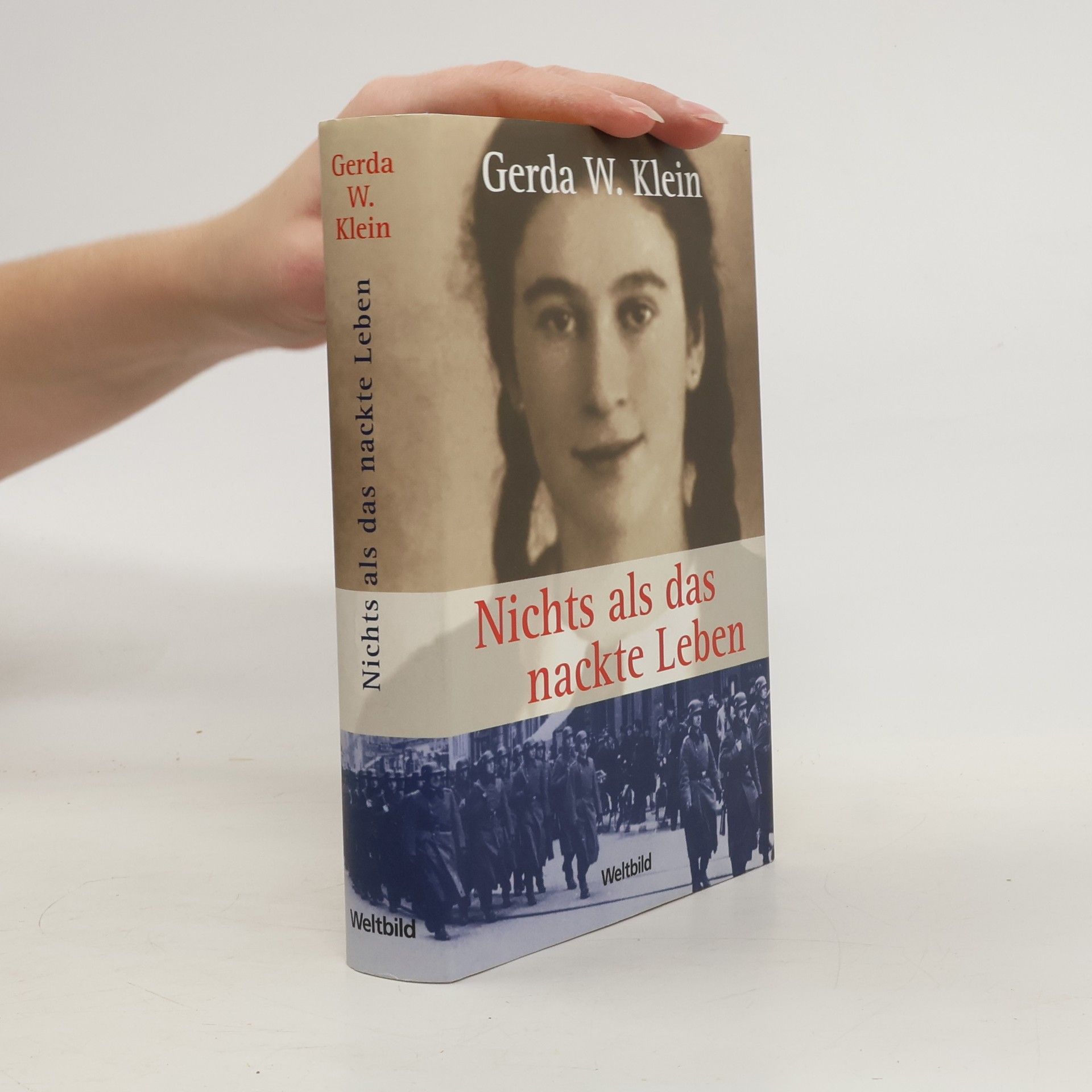 Gerda Weissmann Klein Nichts als das nackte Leben