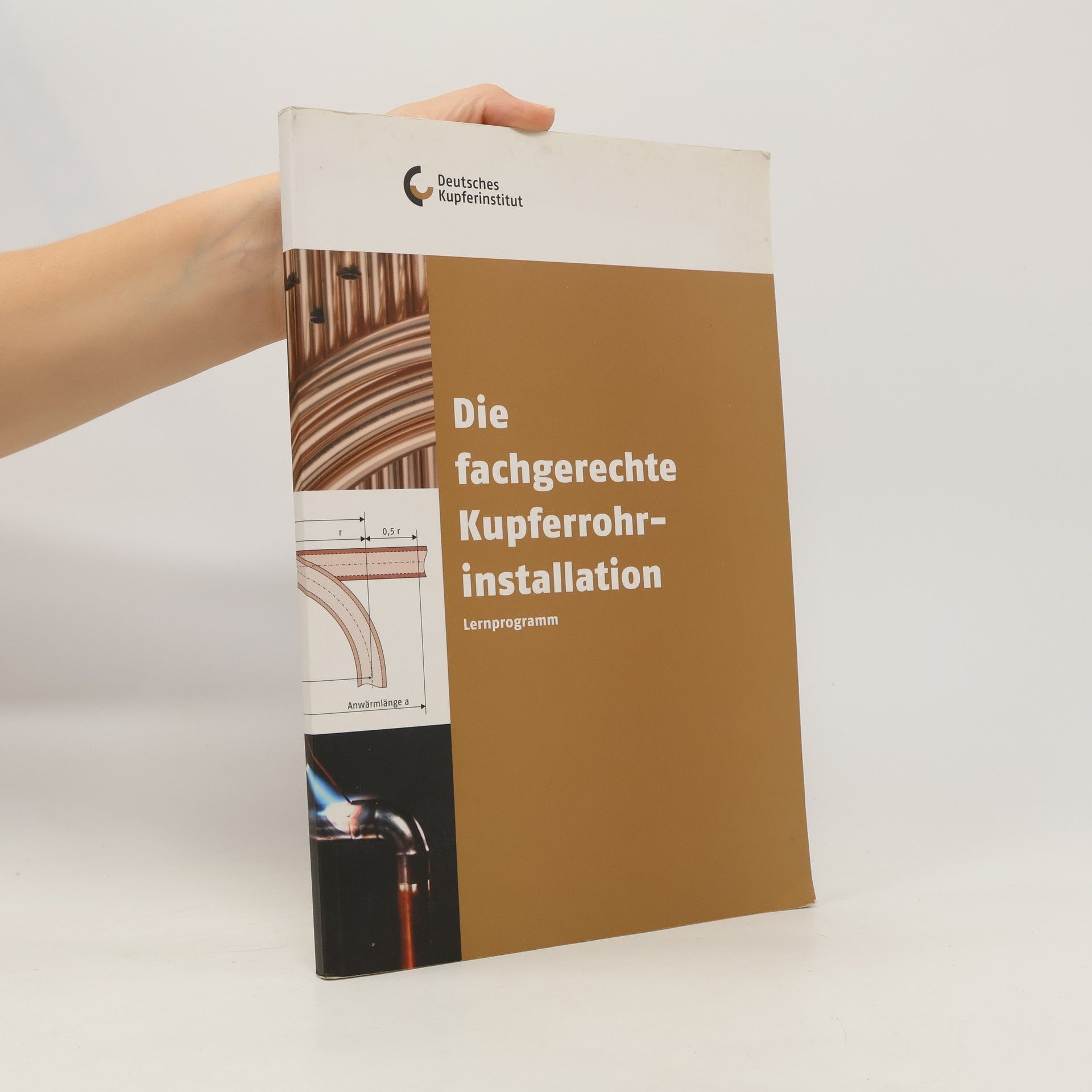 Autorenkollektiv Die fachgerechte Kupferrohrinstallation