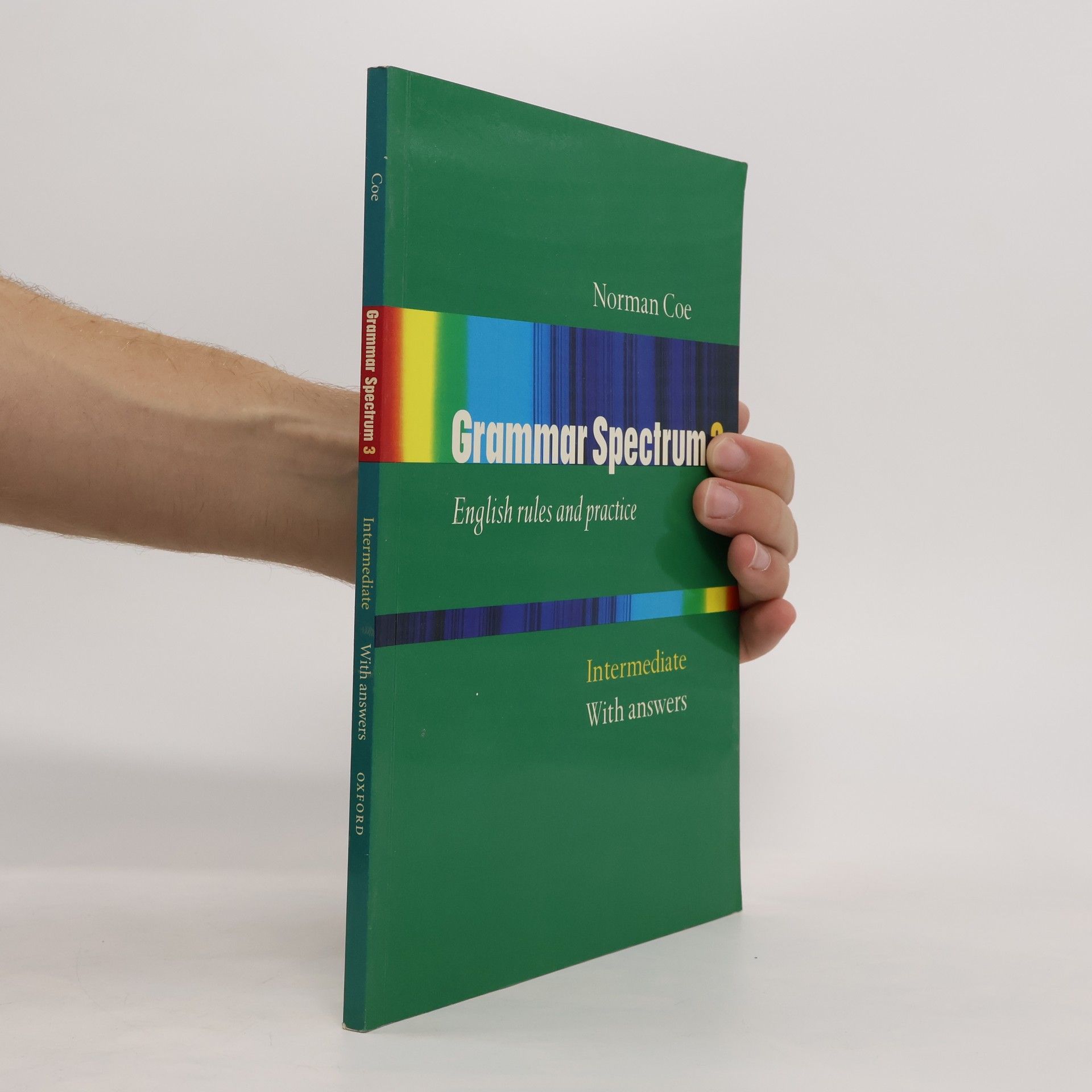 Norman Coe Grammar spectrum : English rules and practice. 3, Intermediate