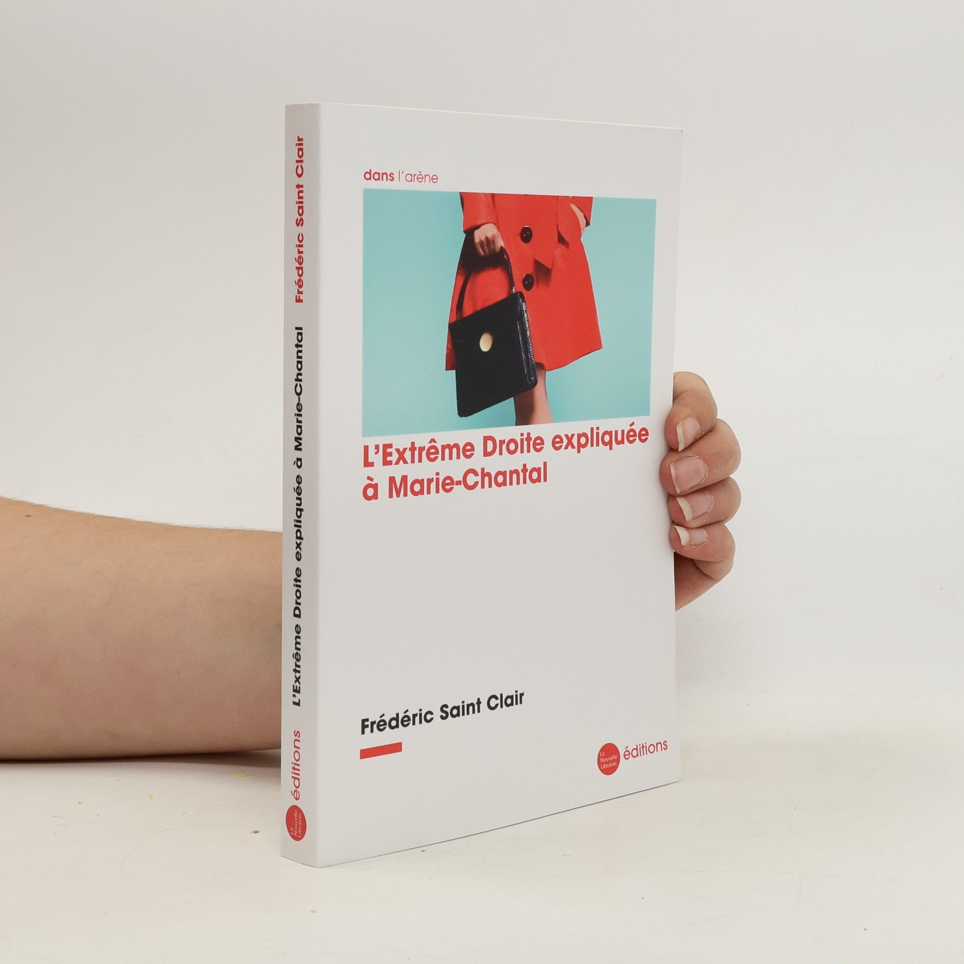 Frédéric Saint Clair L'Extrême Droite expliquée à Marie-Chantal