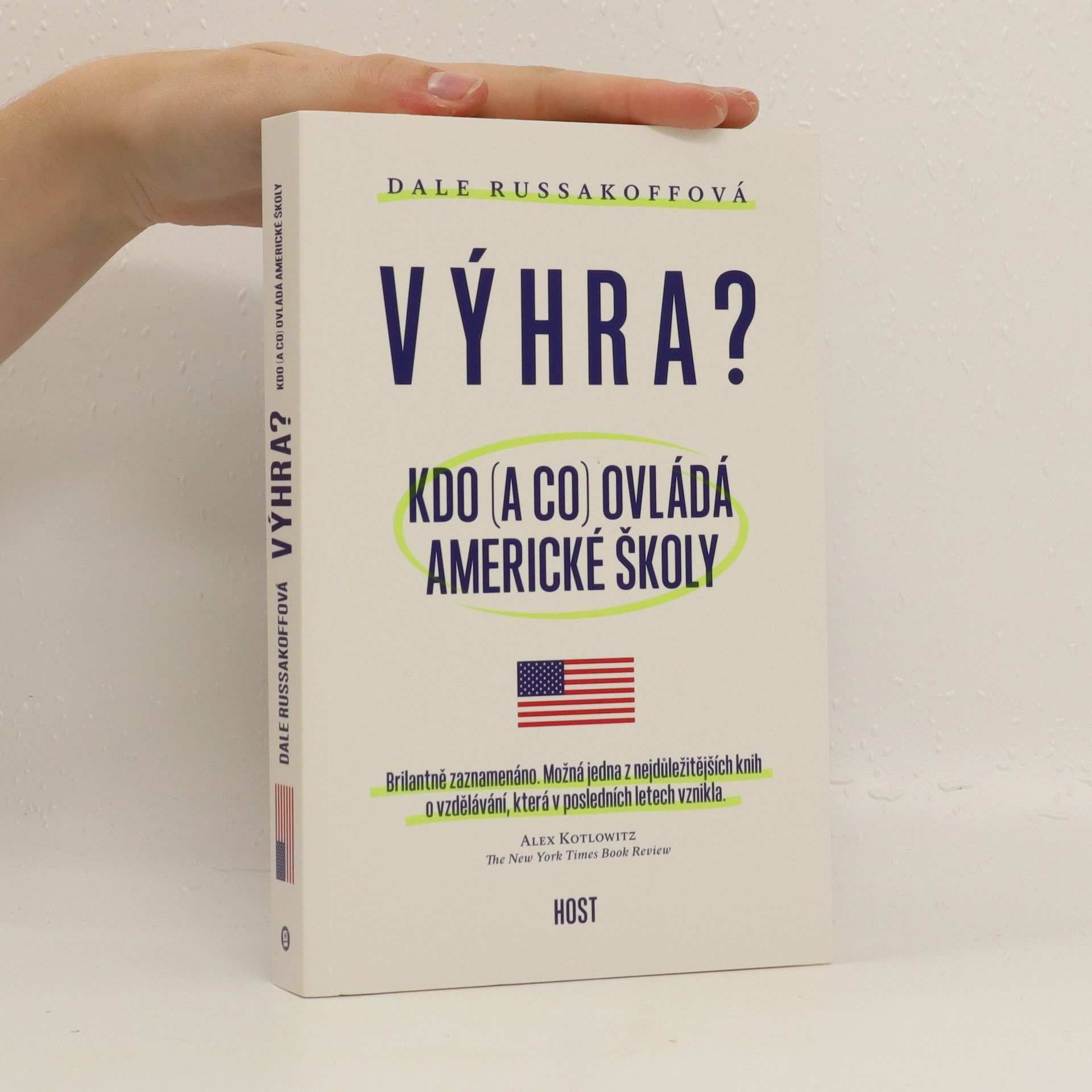 Dale Russakoff Výhra. Kdo (a co) ovládá americké školy?