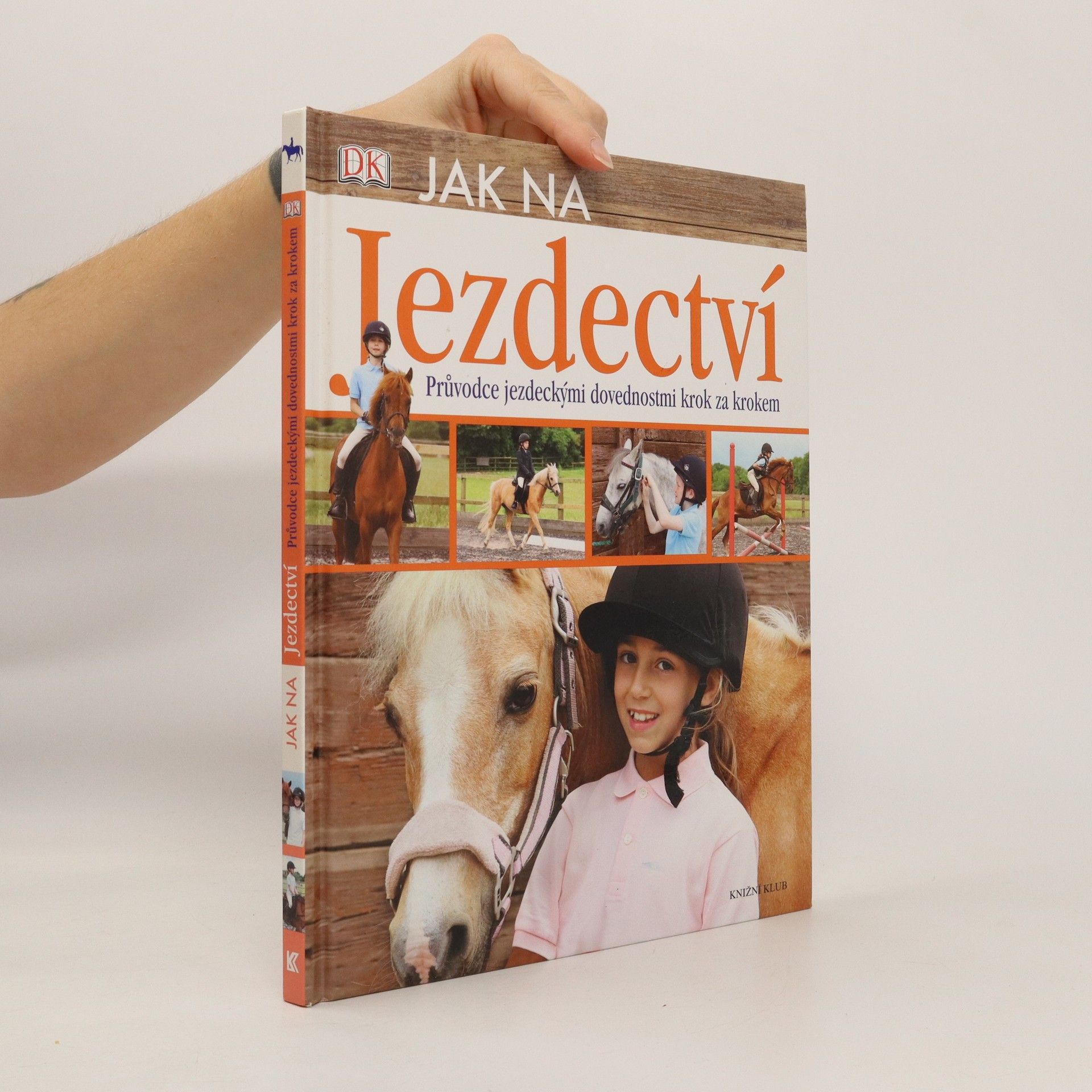 Caroline Stamps Jak na jezdectví. Průvodce jezdeckými dovednostmi krok za krokem.
