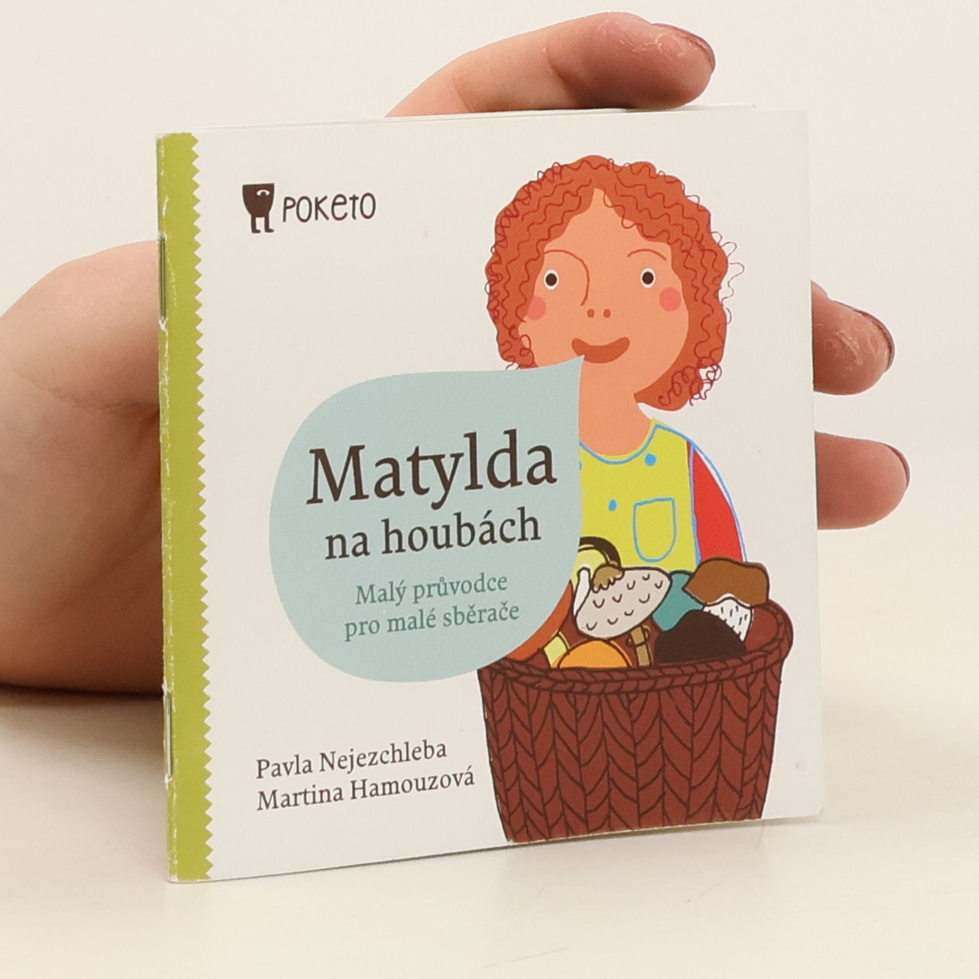 Pavla Nejezchleba Matylda na houbách: Malý průvodce pro malé sběrače