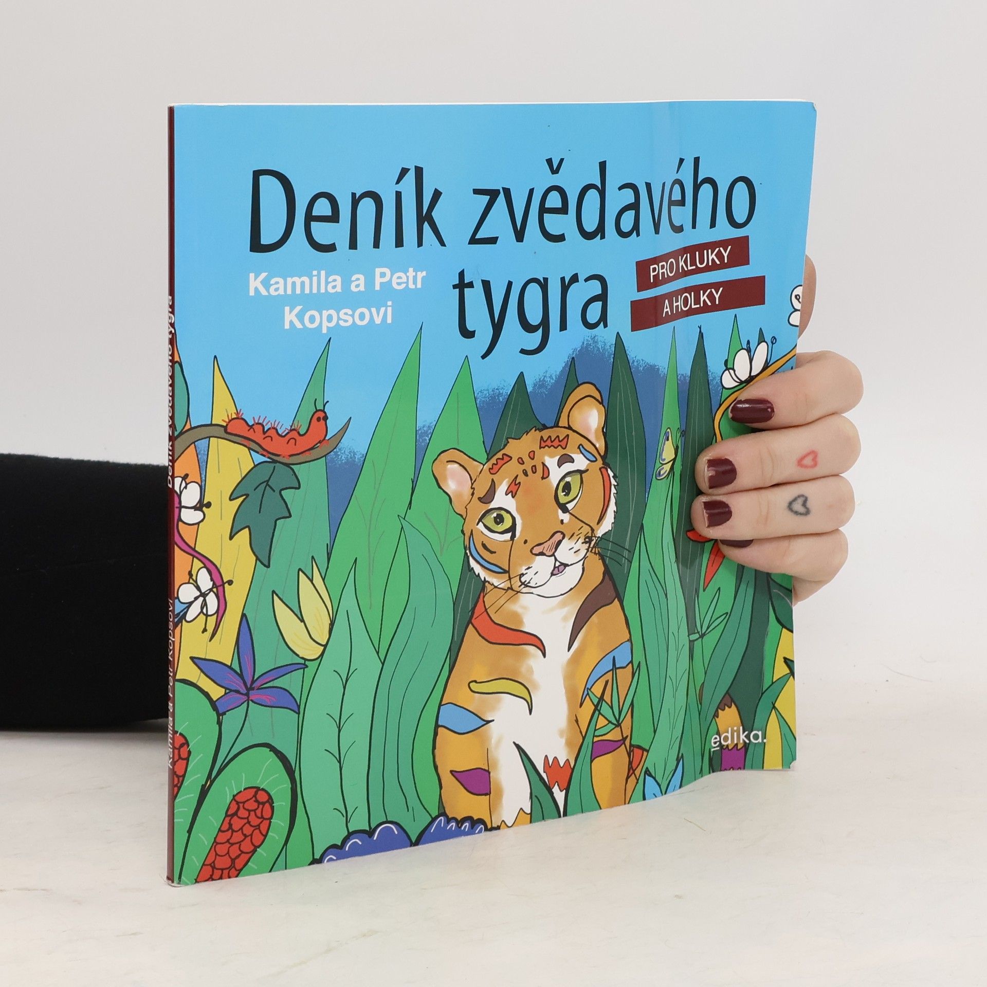 Kamila Kopsová Deník zvědavého tygra : pro kluky a holky