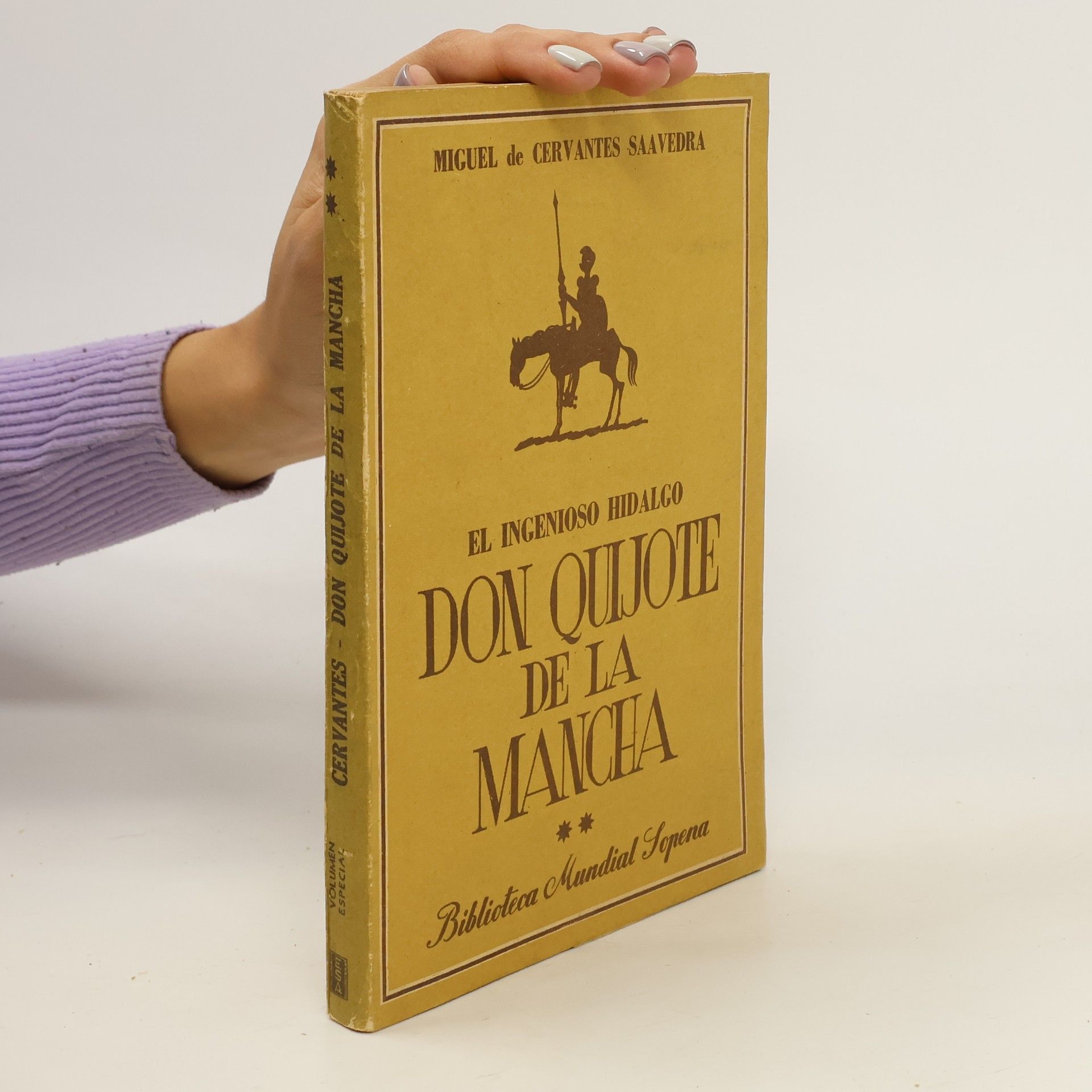 Miguel de Cervantes y Saavedra El ingenioso hidalgo don Quijote de la Mancha