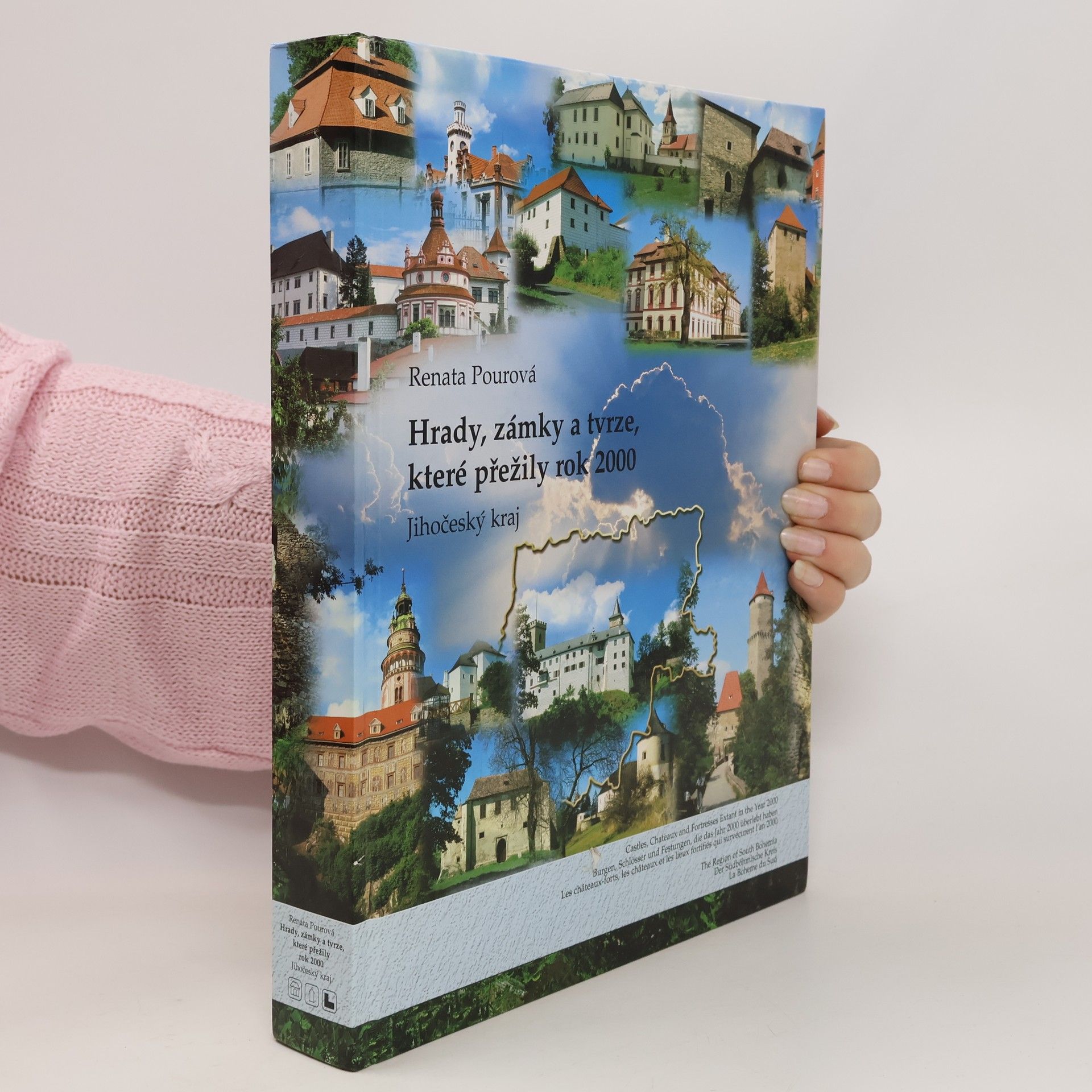 Renata Pourová Hrady, zámky a tvrze, které přežily rok 2000. Jihočeský kraj