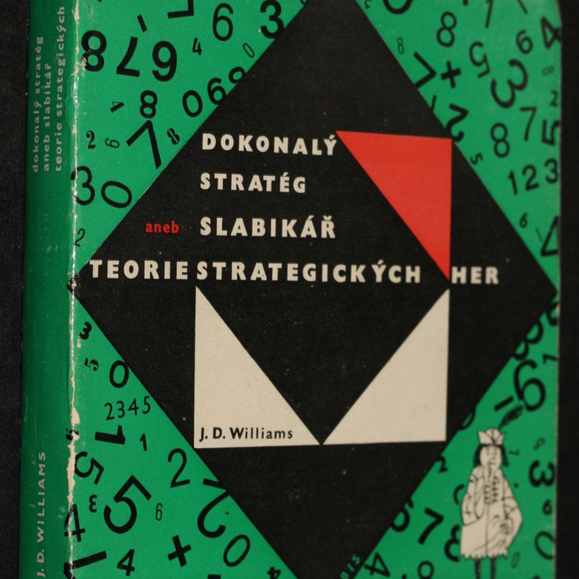 John D. Williams Dokonalý stratég aneb Slabikář teorie strategických her